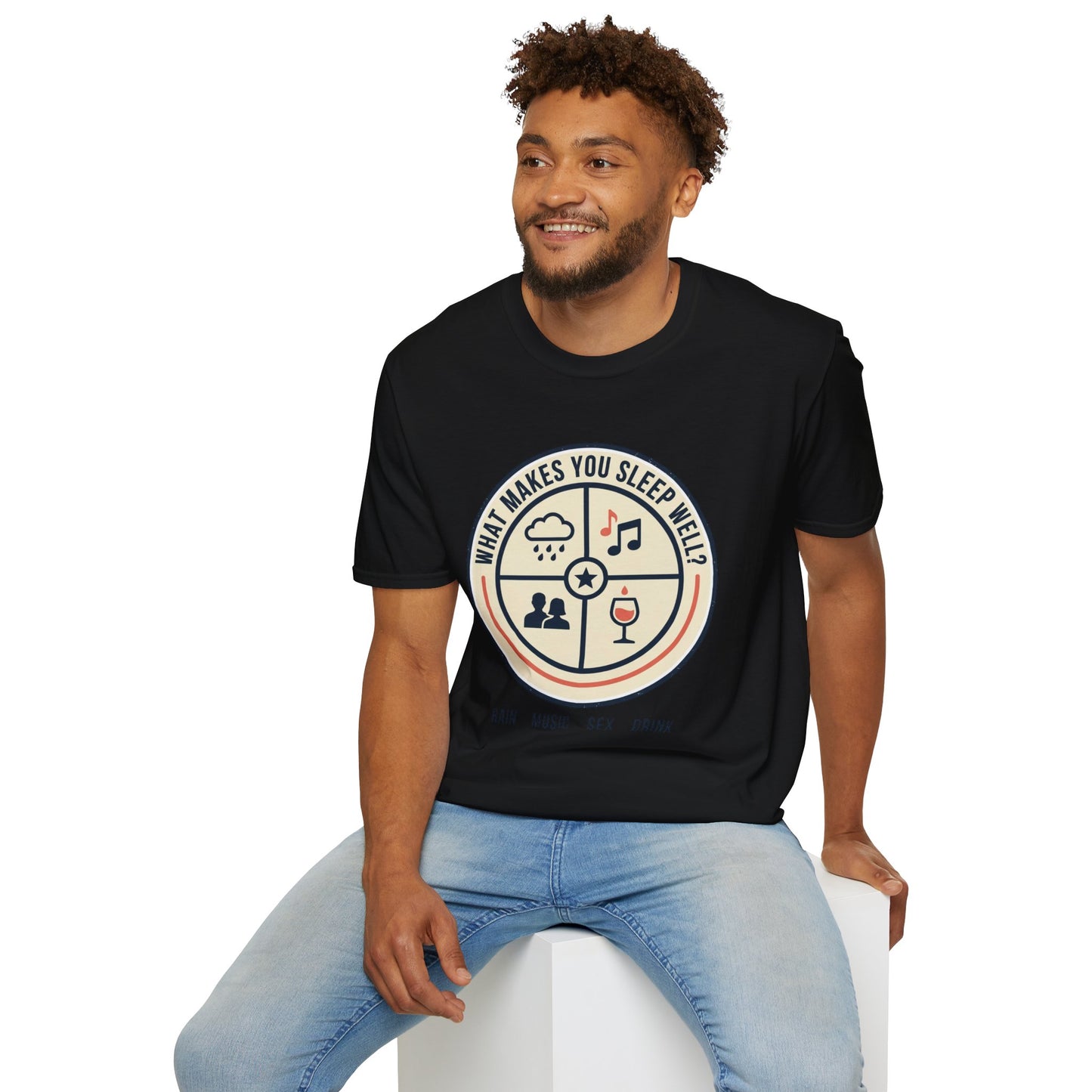 "What Makes You Sleep Well?" Rain, Music, Sex, Drink Graphic-Sleep Essentials T‑Shirt