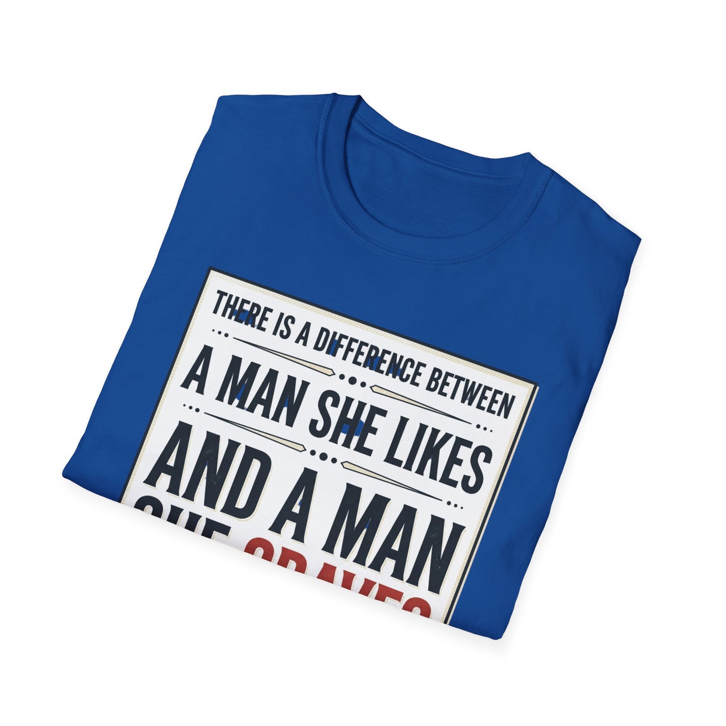 “There Is a Difference Between a Man She Likes and a Man She Craves”
