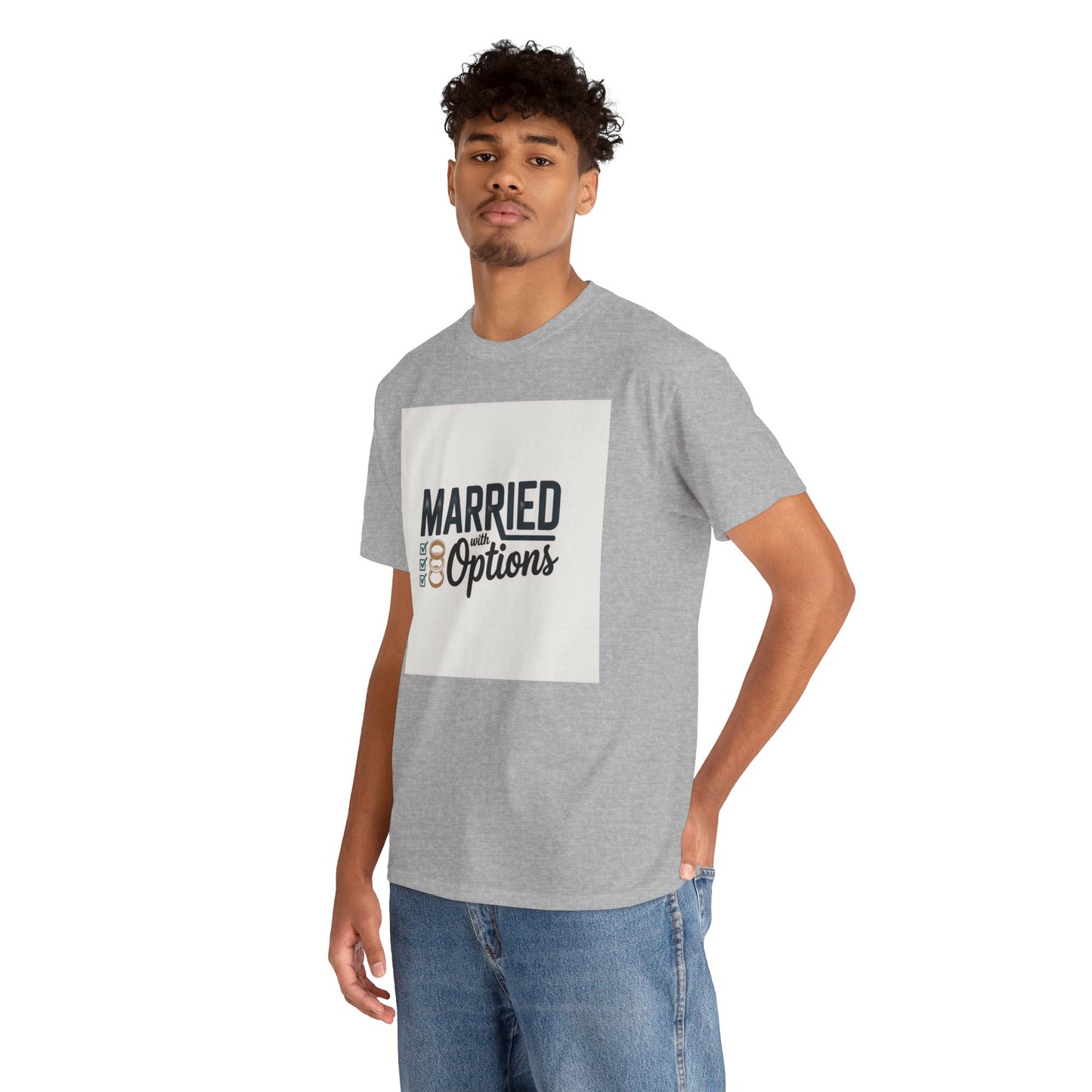 Married (No Other Options) T-Shirt — Funny Marriage Quote Tee