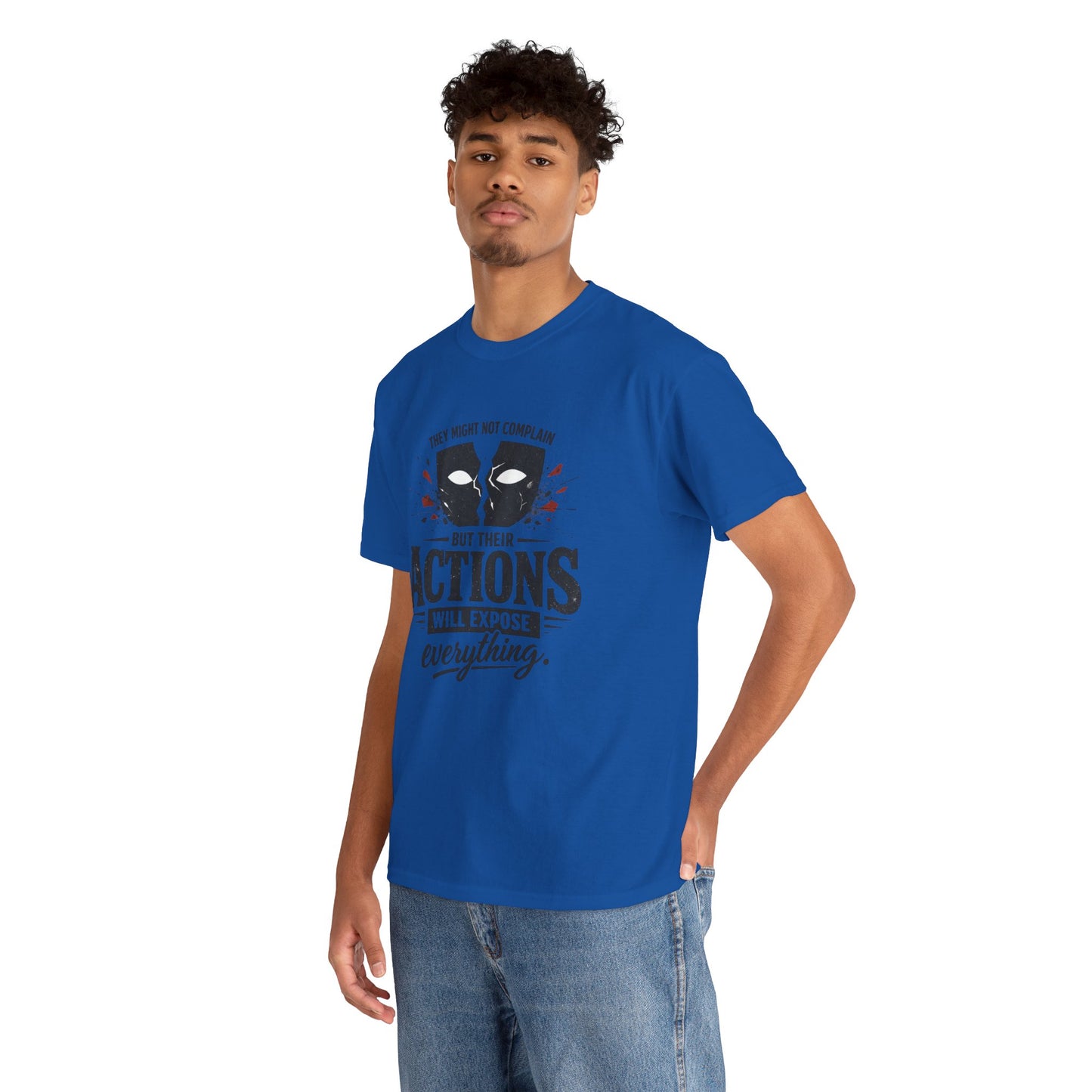 T-Shirt — "Their Actions Will Expose Everything" Motivational Graphic Tee Printify