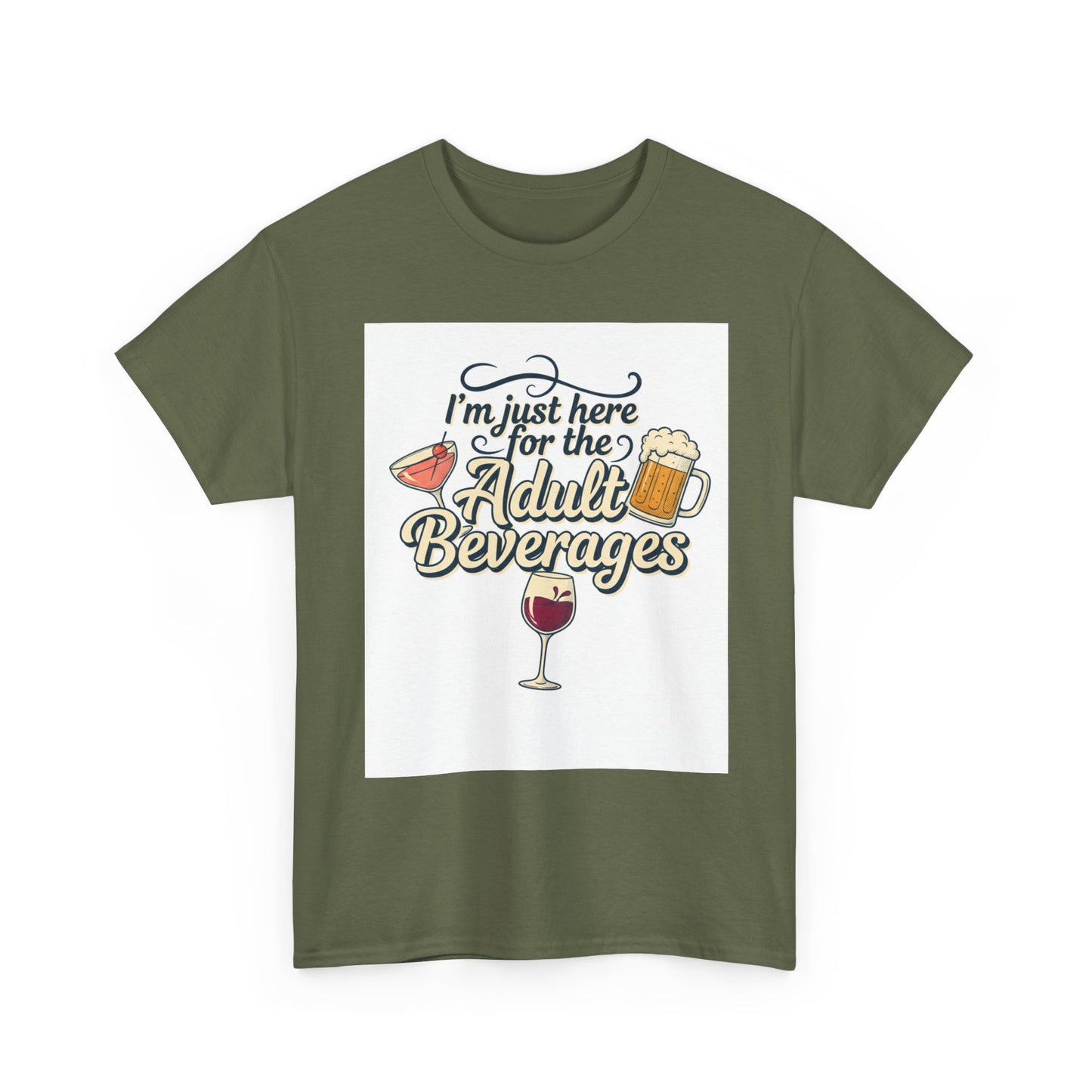 T-Shirt — "I'm Just Here for the Adult Beverages" Funny Wine & Beer Tee