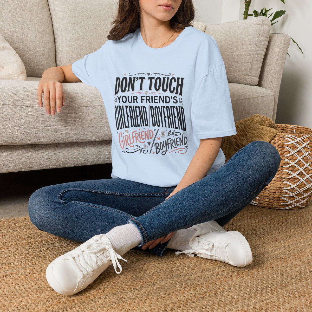 Don't Touch Your Friend's Girlfriend/Boyfriend T-Shirt — Funny Relationship Rule Tee