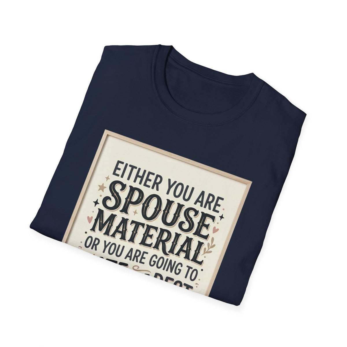 Spouse Material T-Shirt – Funny Relationship Quote Tee