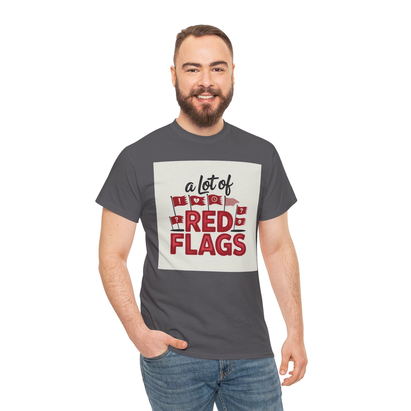 T-Shirt — “A Lot of Red Flags” Funny Relationship Humor Tee