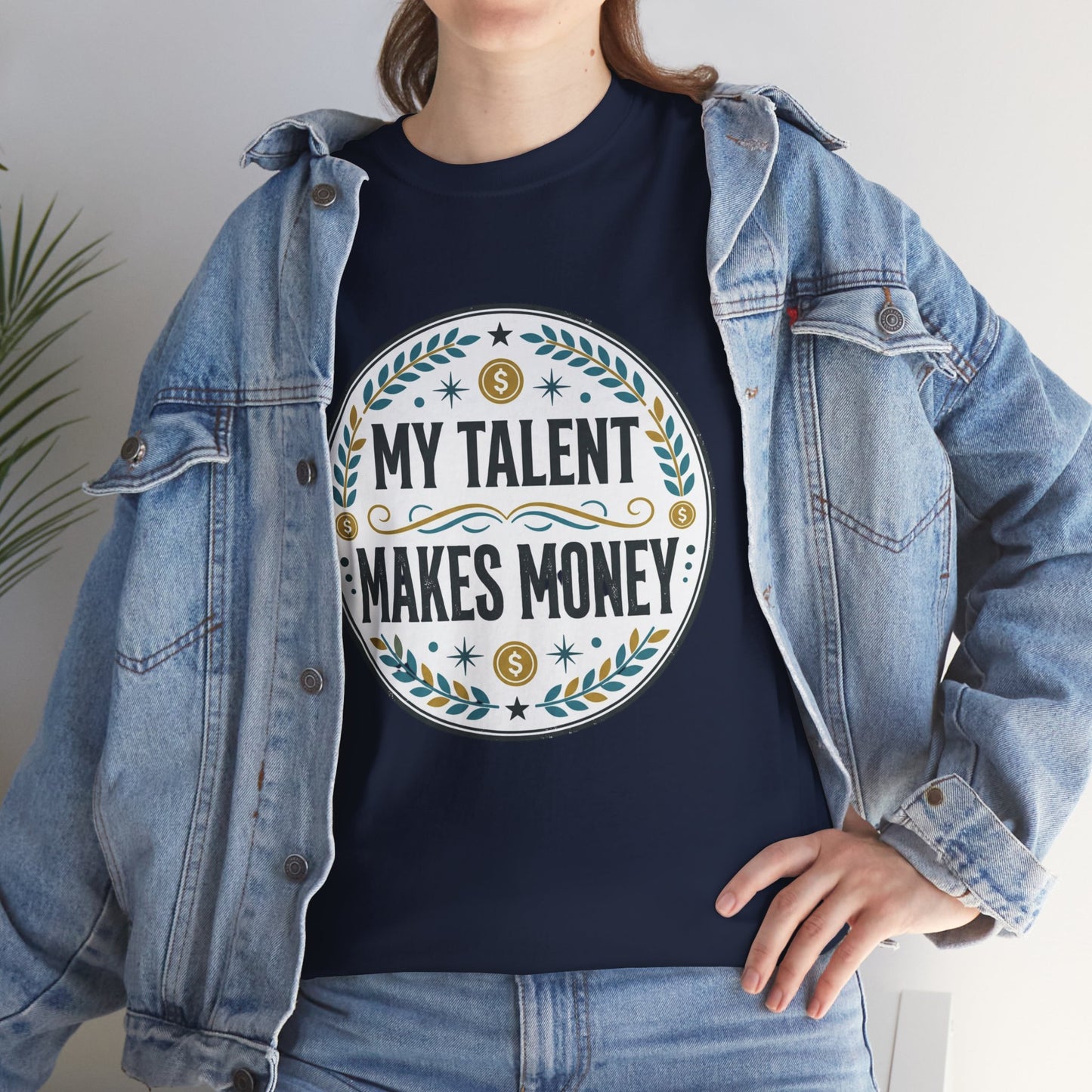 My Talent Makes Money T-Shirt — Inspirational Hustle Graphic Tee Printify