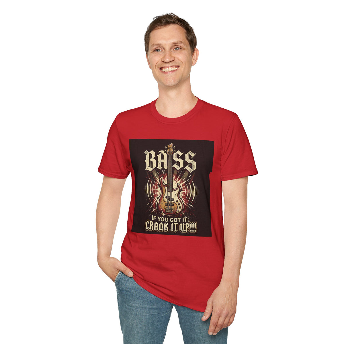 Bass Guitar T-Shirt — "Bass: If You Got It, Crank It Up!" Rock Music Tee