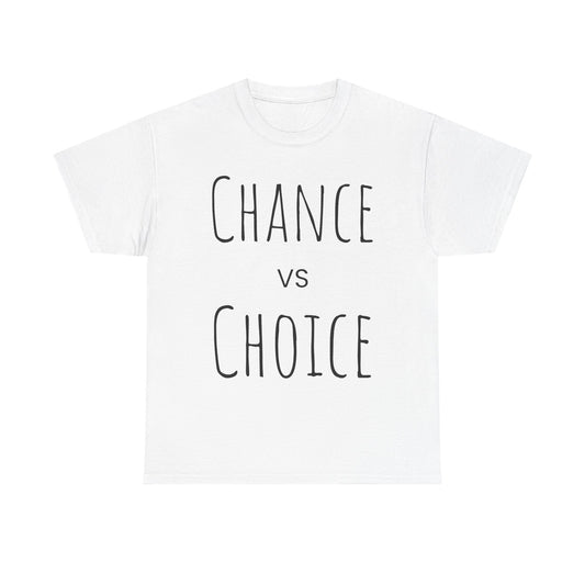 Chance vs Choice