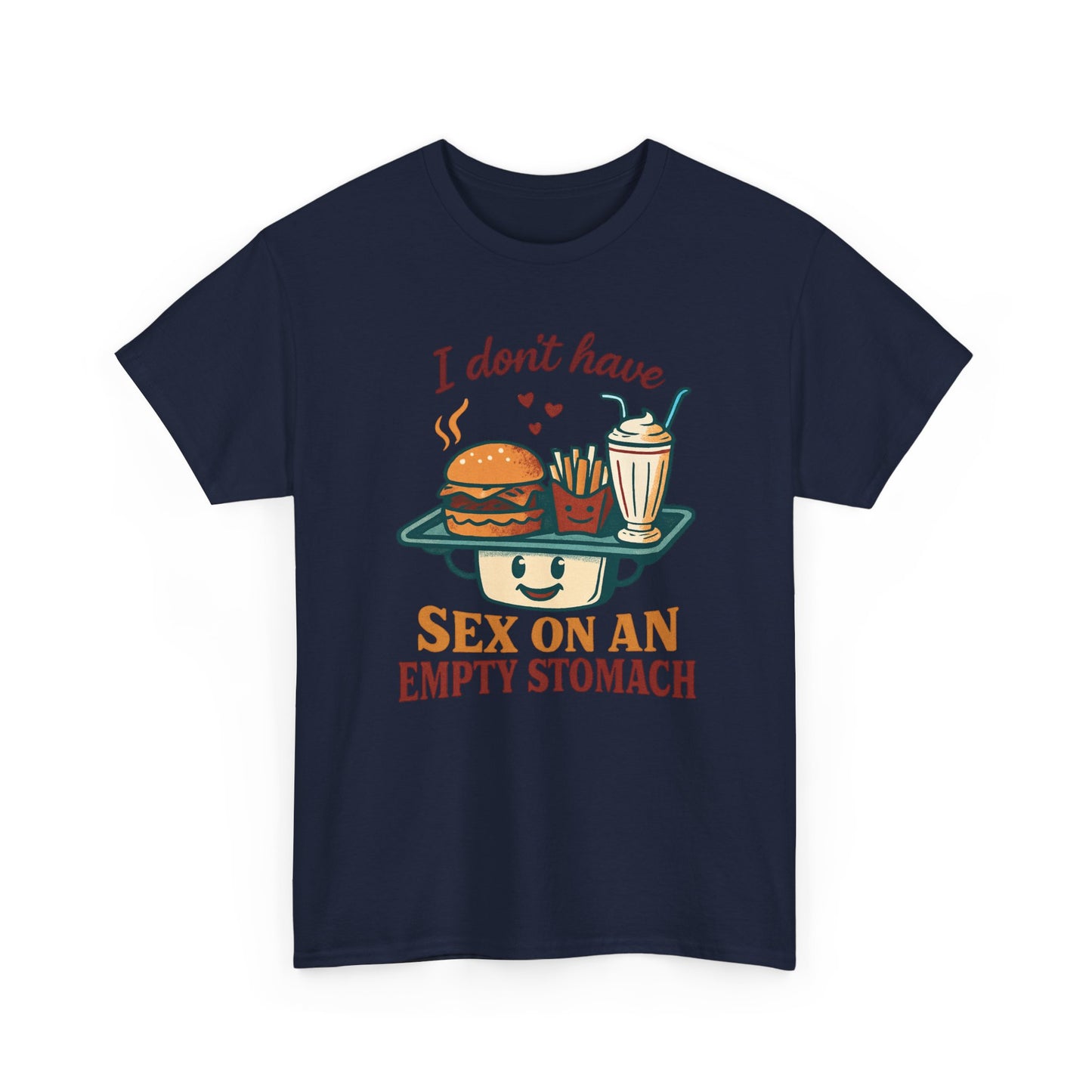 "I Don't Have Sex on an Empty Stomach" Burger & Milkshake Funny T-Shirt