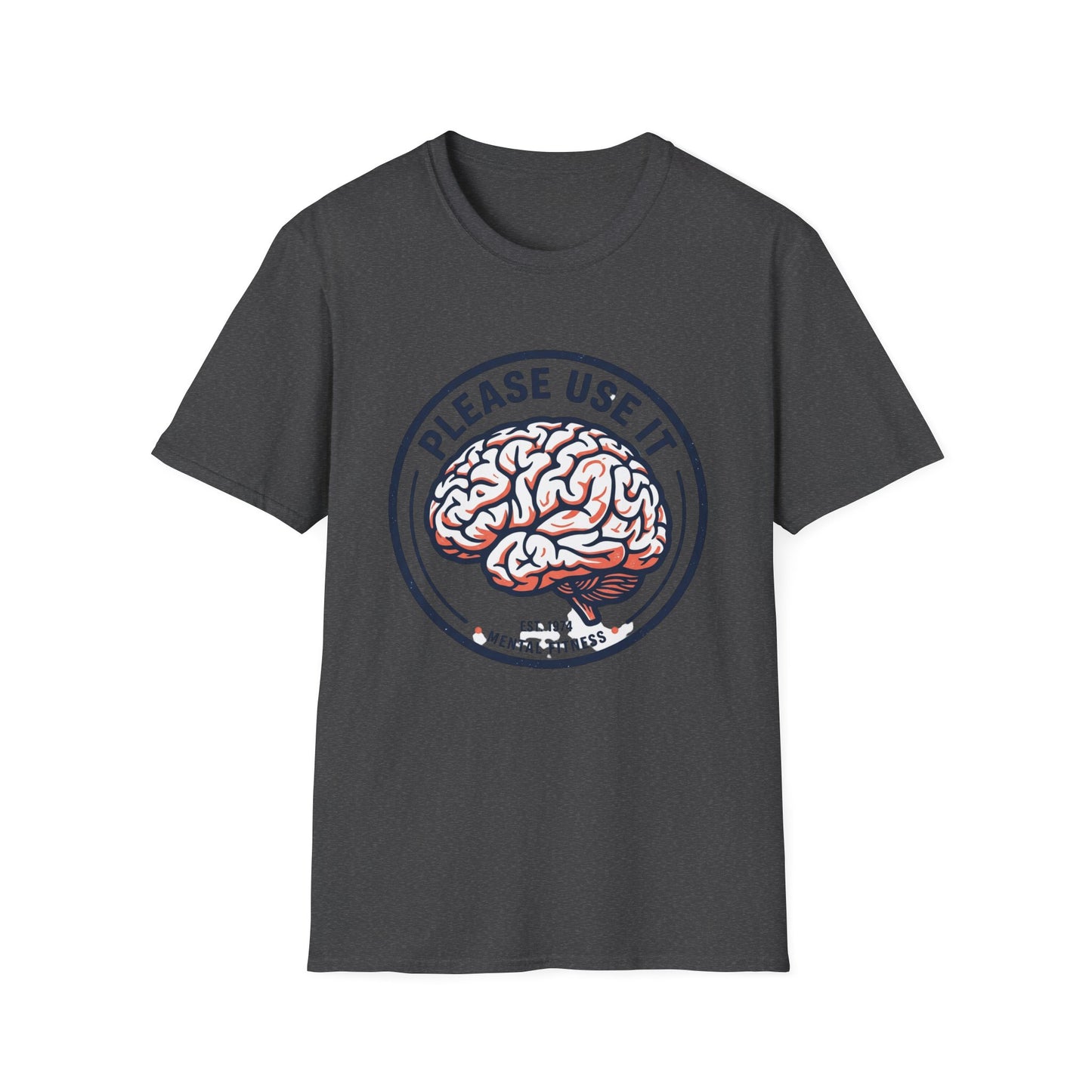 Please Use It Brain Graphic T-Shirt — Funny Mental Fitness Tee