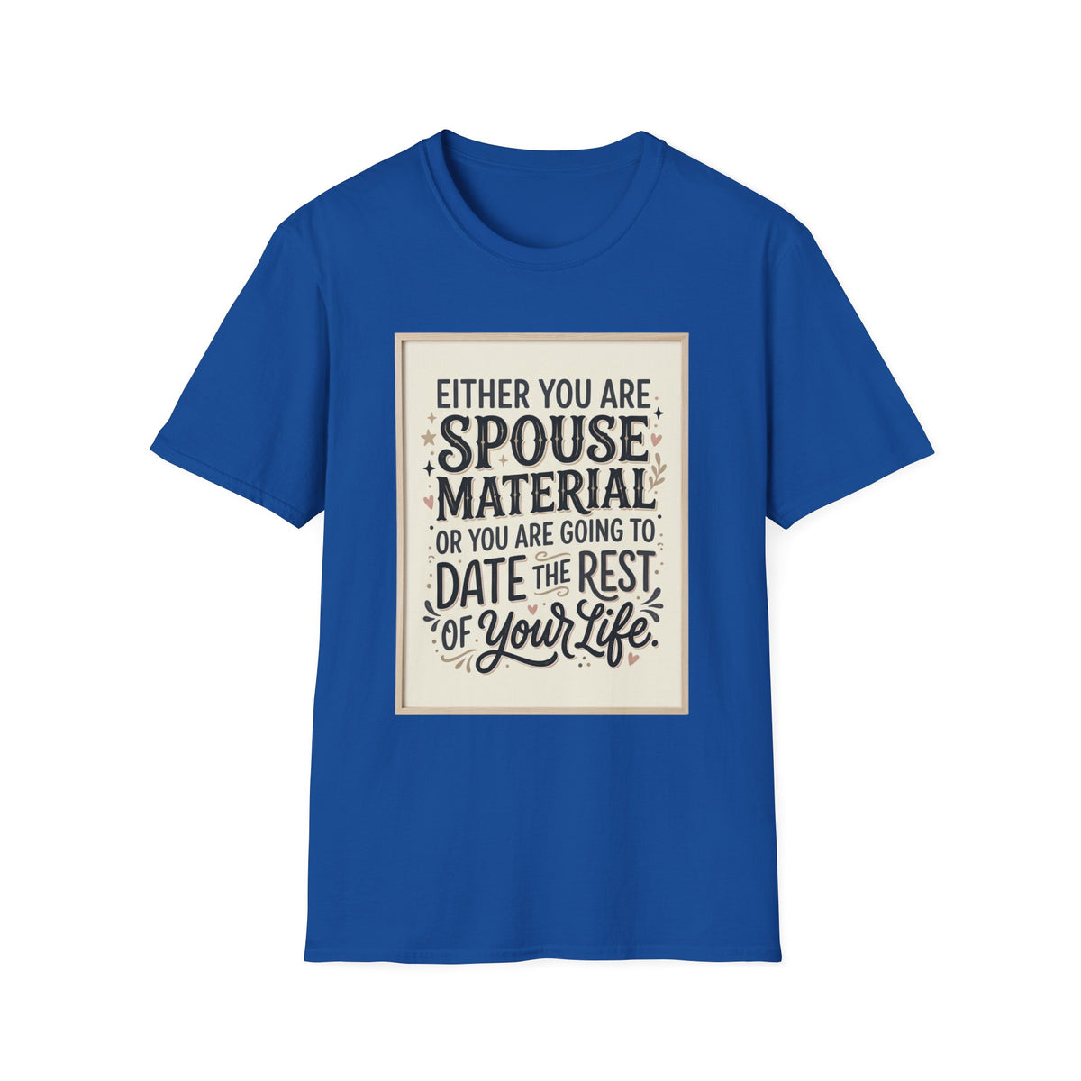 Spouse Material T-Shirt – Funny Relationship Quote Tee