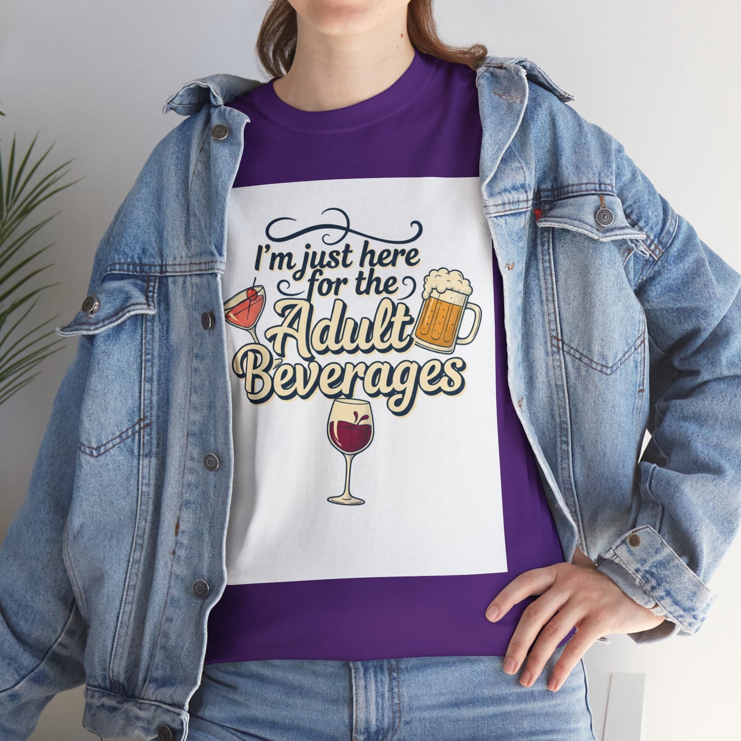 T-Shirt — "I'm Just Here for the Adult Beverages" Funny Wine & Beer Tee