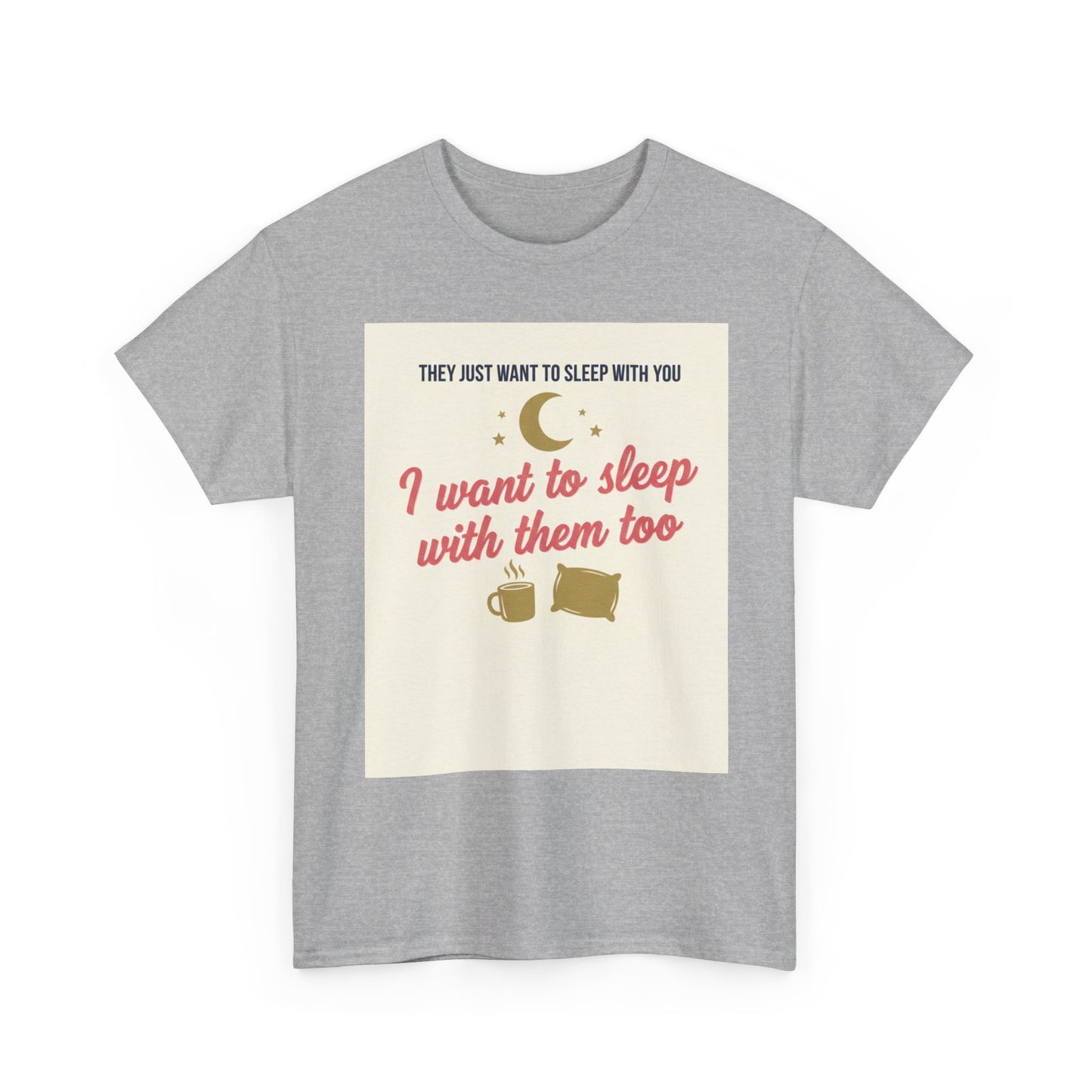 Sleepy Cats T-Shirt — "I Want to Sleep with Them Too" Cute Nighttime Pet Tee
