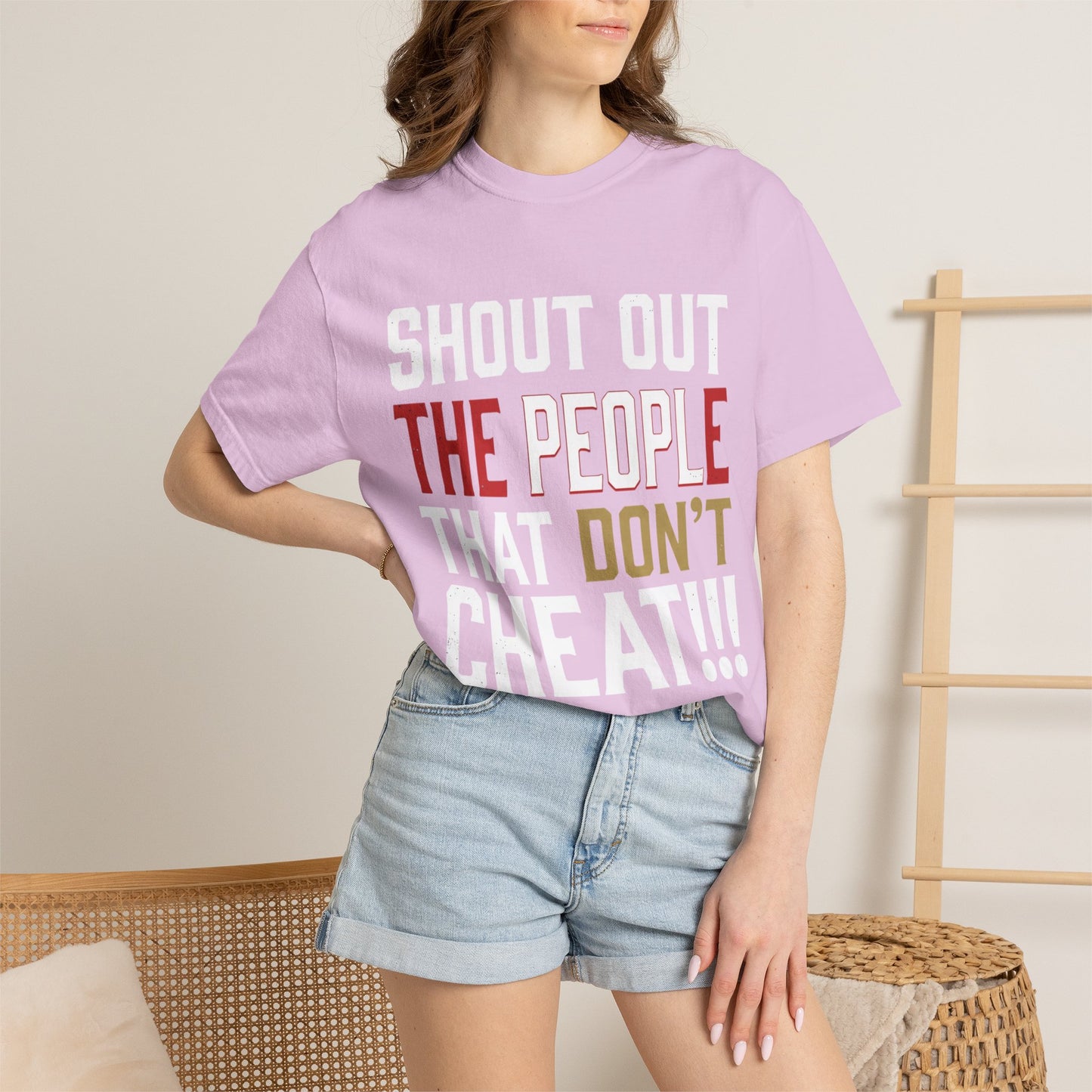 Shout Out The People That Don't Cheat!!! T-Shirt — Funny Honesty Statement Tee