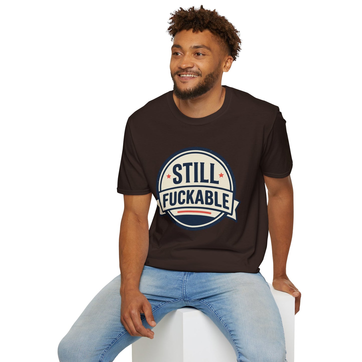 Still Fuckable T-Shirt — Funny Retro Badge Graphic Tee