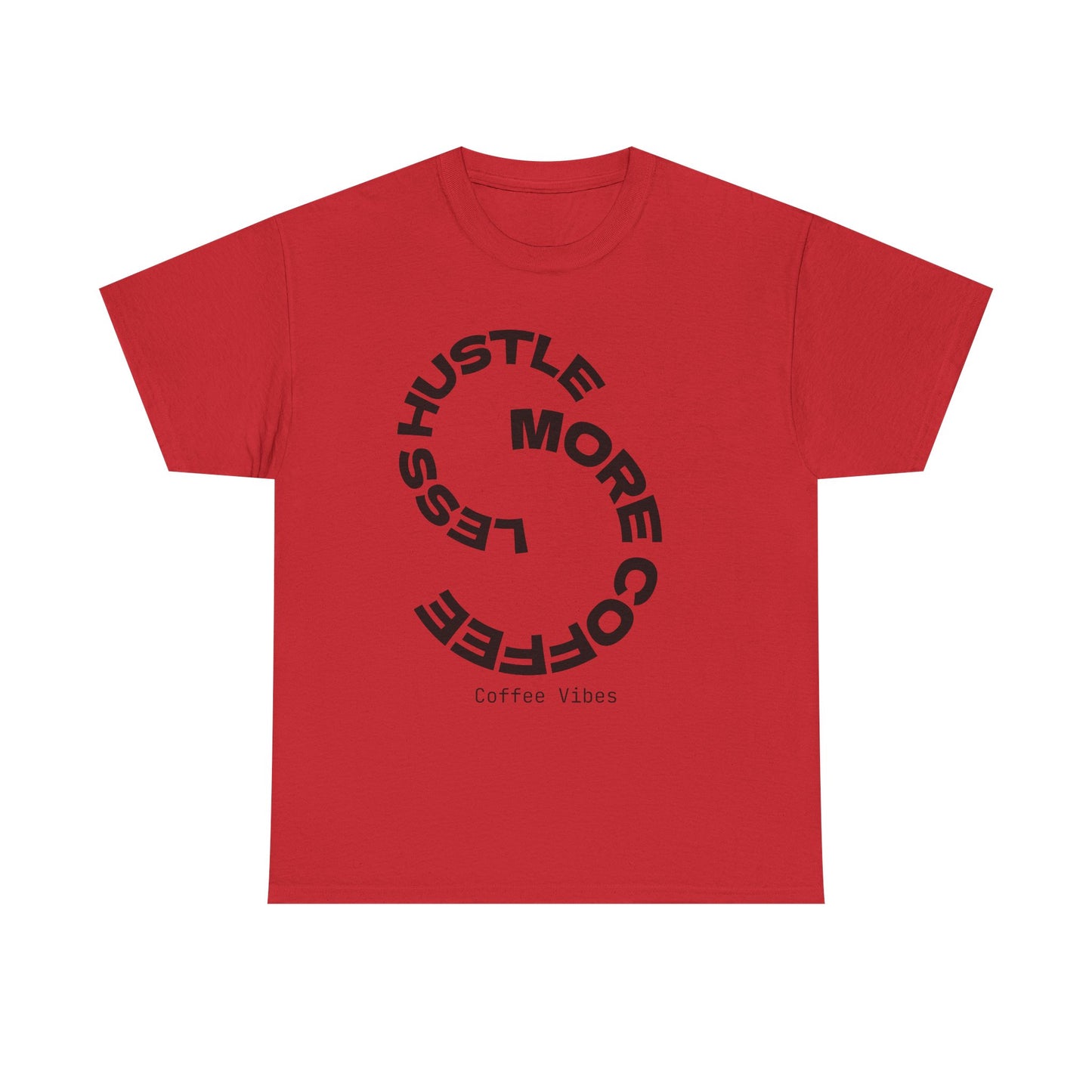 Hustle More, Coffee Less