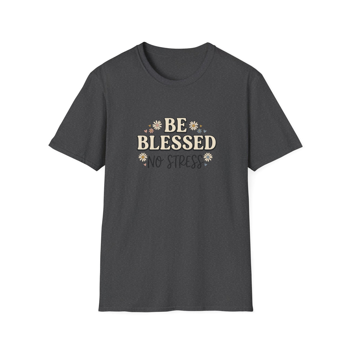 BE BLESSED NO STRESS