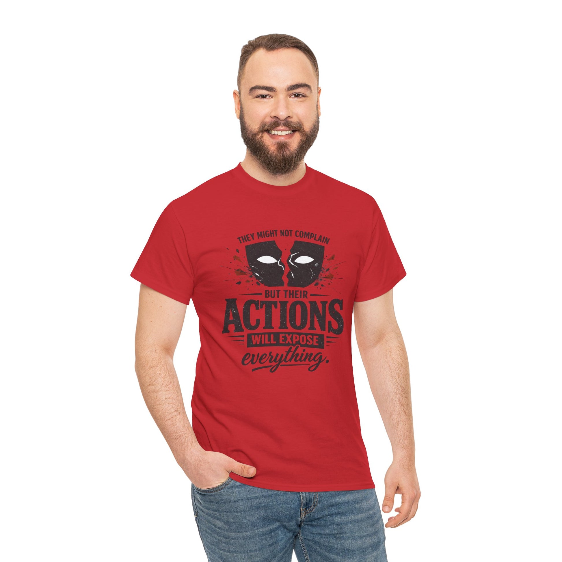 T-Shirt — "Their Actions Will Expose Everything" Motivational Graphic Tee Printify