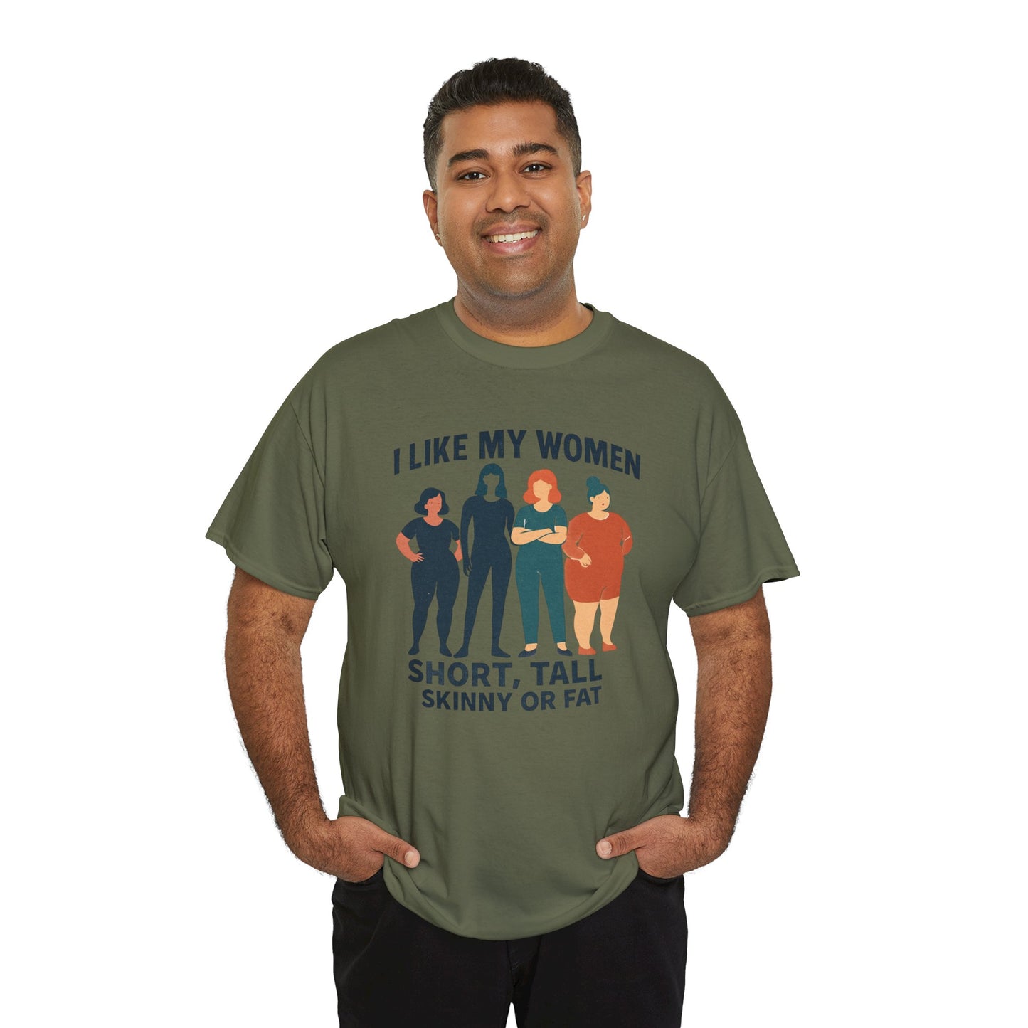 I Like My Women Tee —  Inclusive Graphic T-Shirt (Short, Tall, Skinny or Fat)