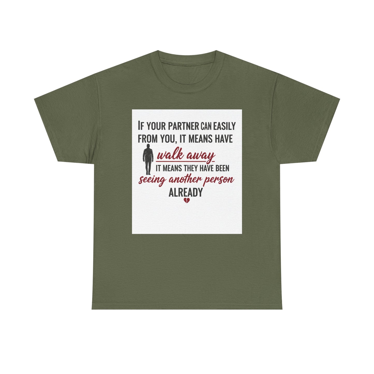 T‑Shirt — “If Your Partner Can Easily Walk Away” Relationship Quote Tee