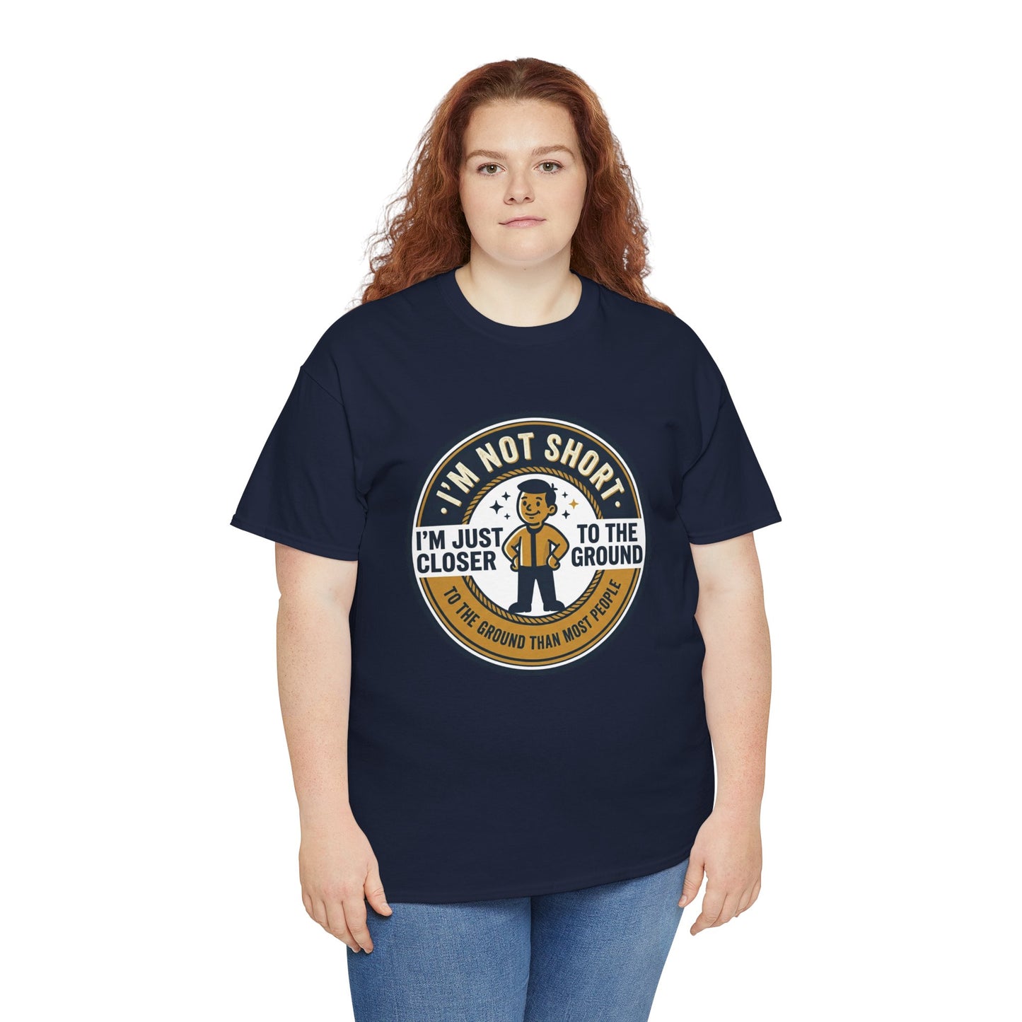 "I'm Not Short, I'm Just Closer to the Ground" Funny Short Height Graphic Tee