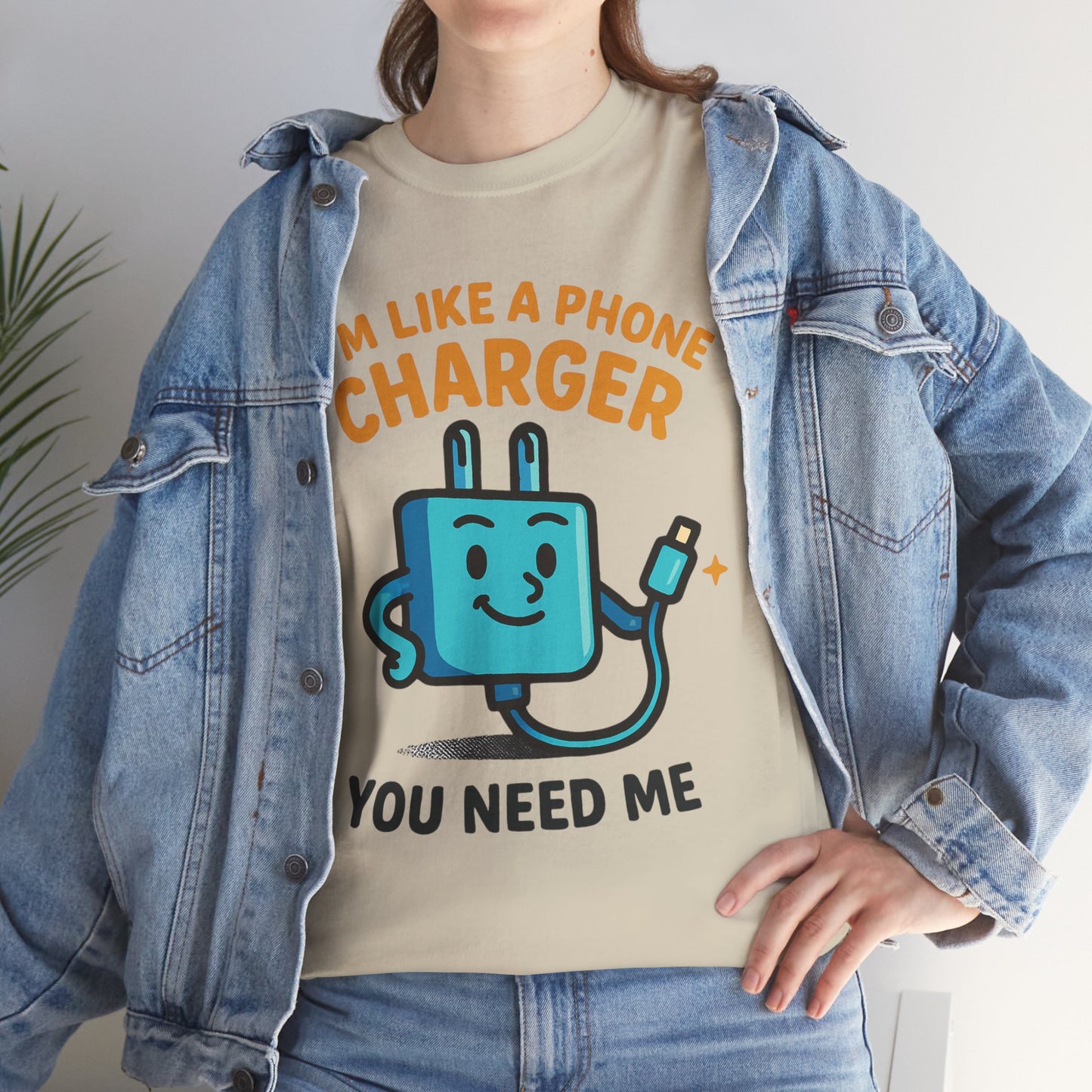 I’m Like a Phone Charger T-Shirt – Cute Tech Pun Tee (“You Need Me”)