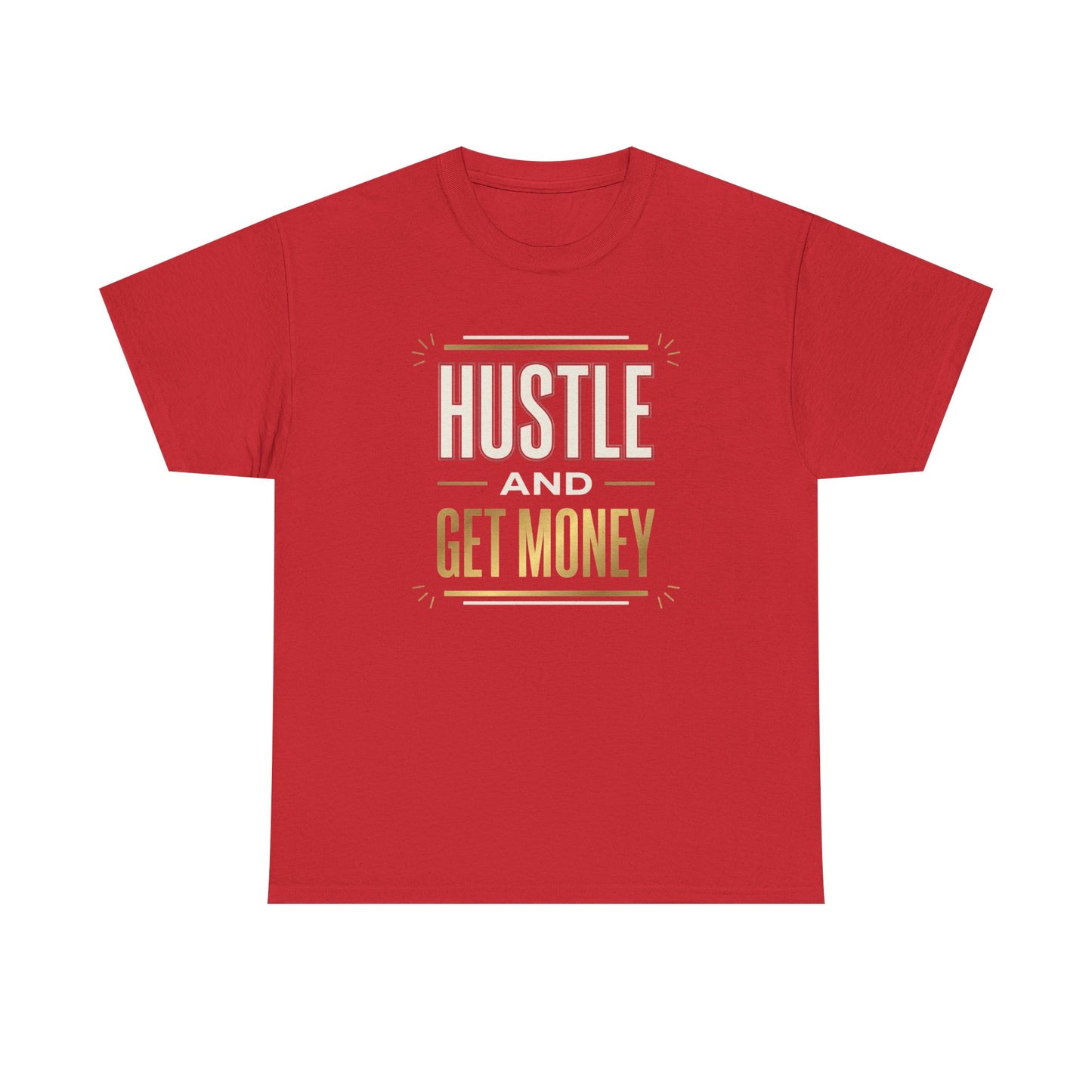 Hustle and Get Money Tee - Motivational Streetwear Graphic T-Shirt