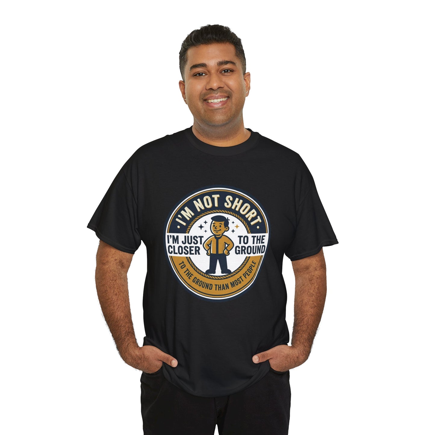 "I'm Not Short, I'm Just Closer to the Ground" Funny Short Height Graphic Tee