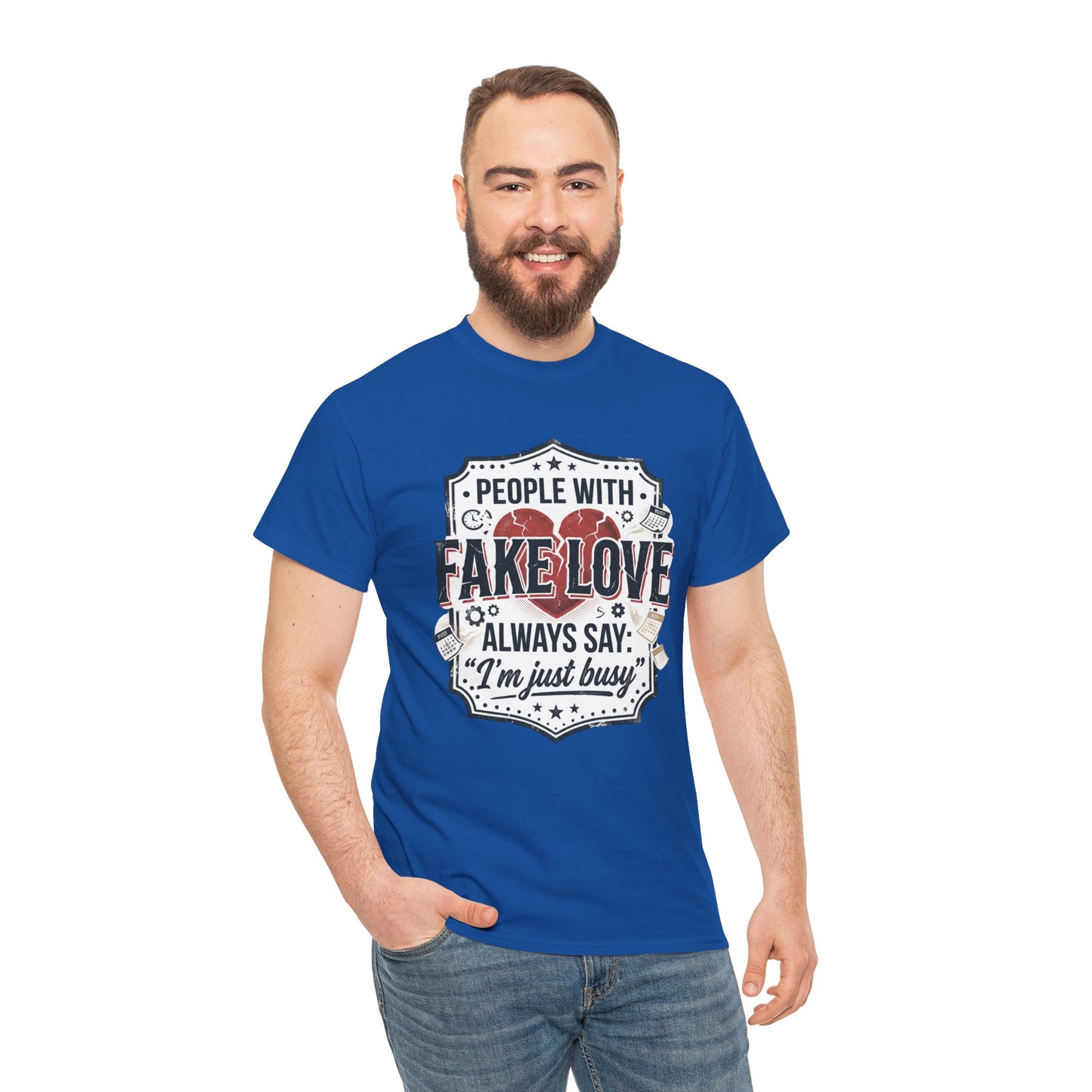 Fake Love Graphic Tee — “People With Fake Love Always Say: 'I’m Just Busy'”