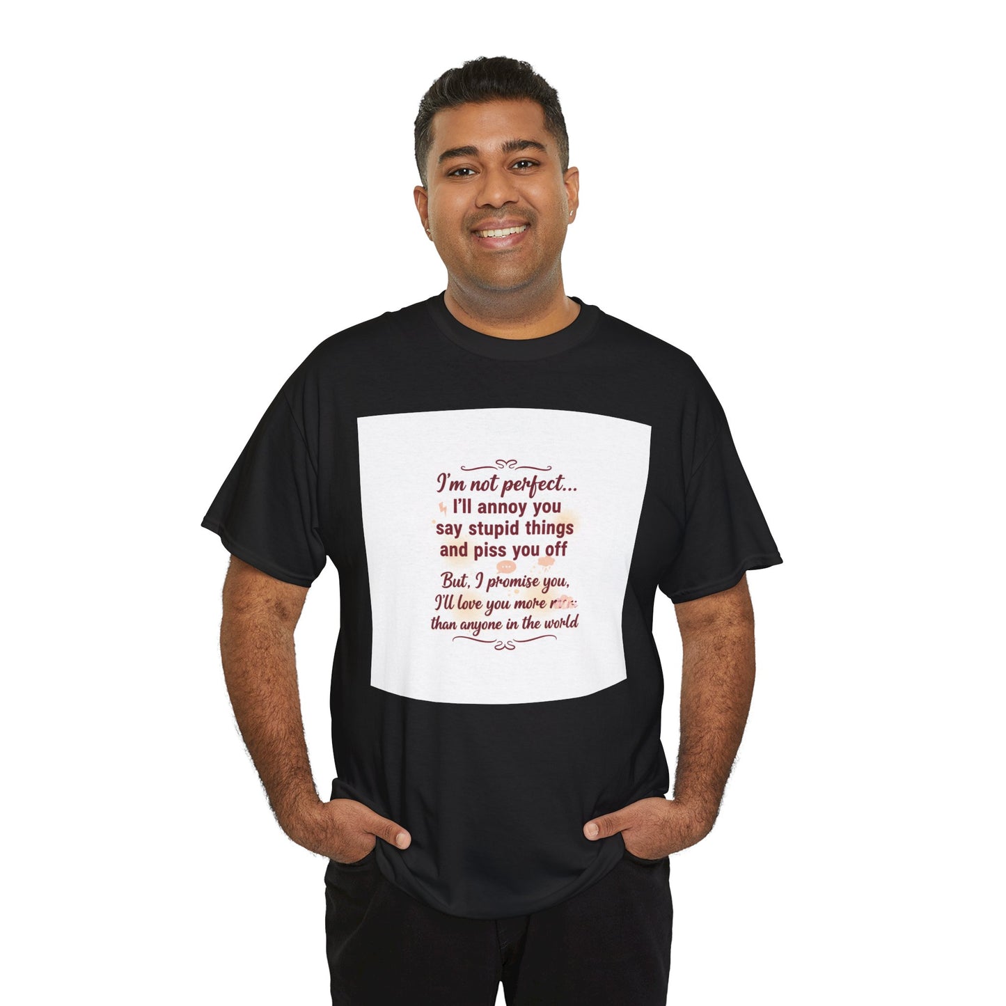 Funny Relationship Tee — “I’m Not Perfect… I’ll Annoy You” Couples T‑Shirt Printify
