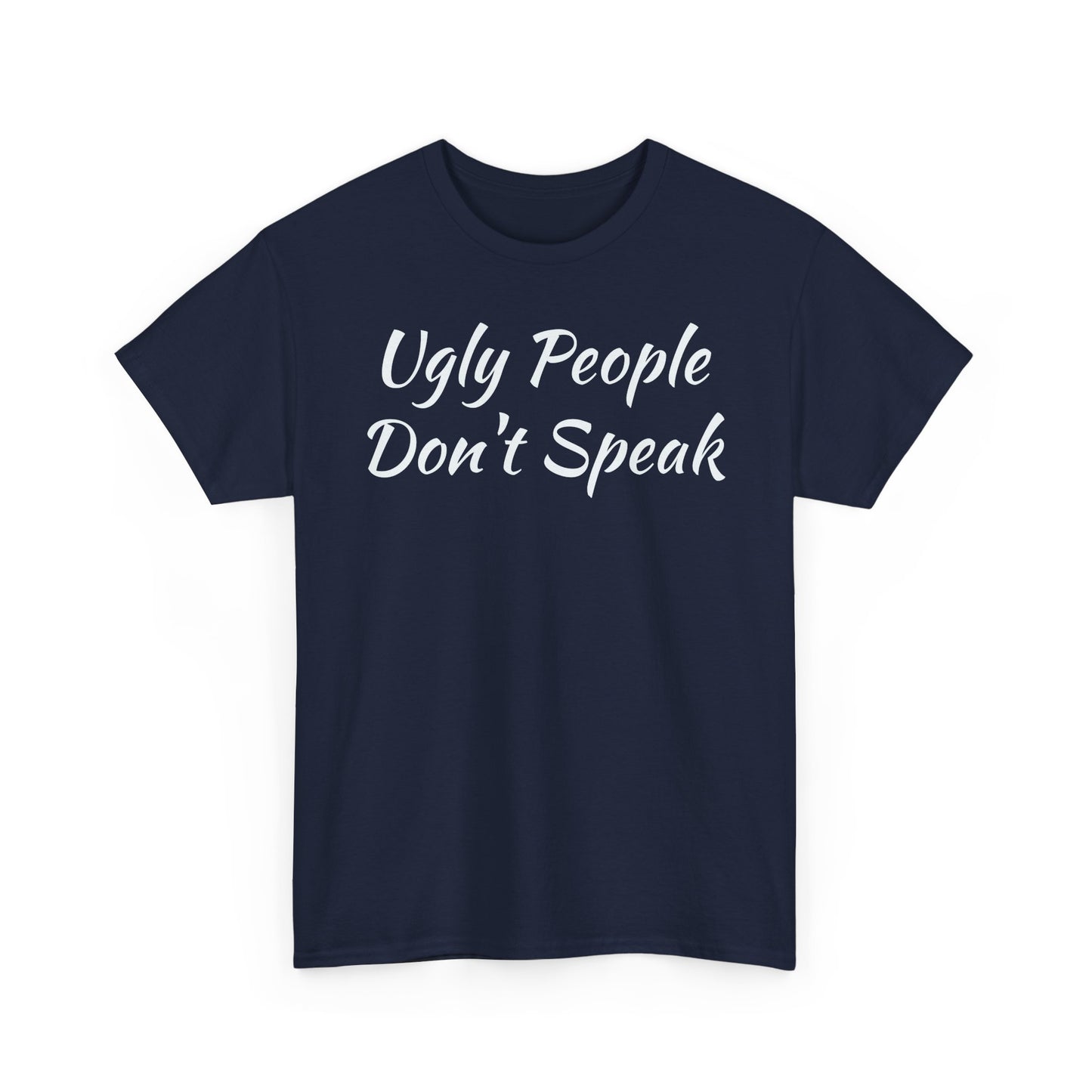 Ugly People Don't Speak