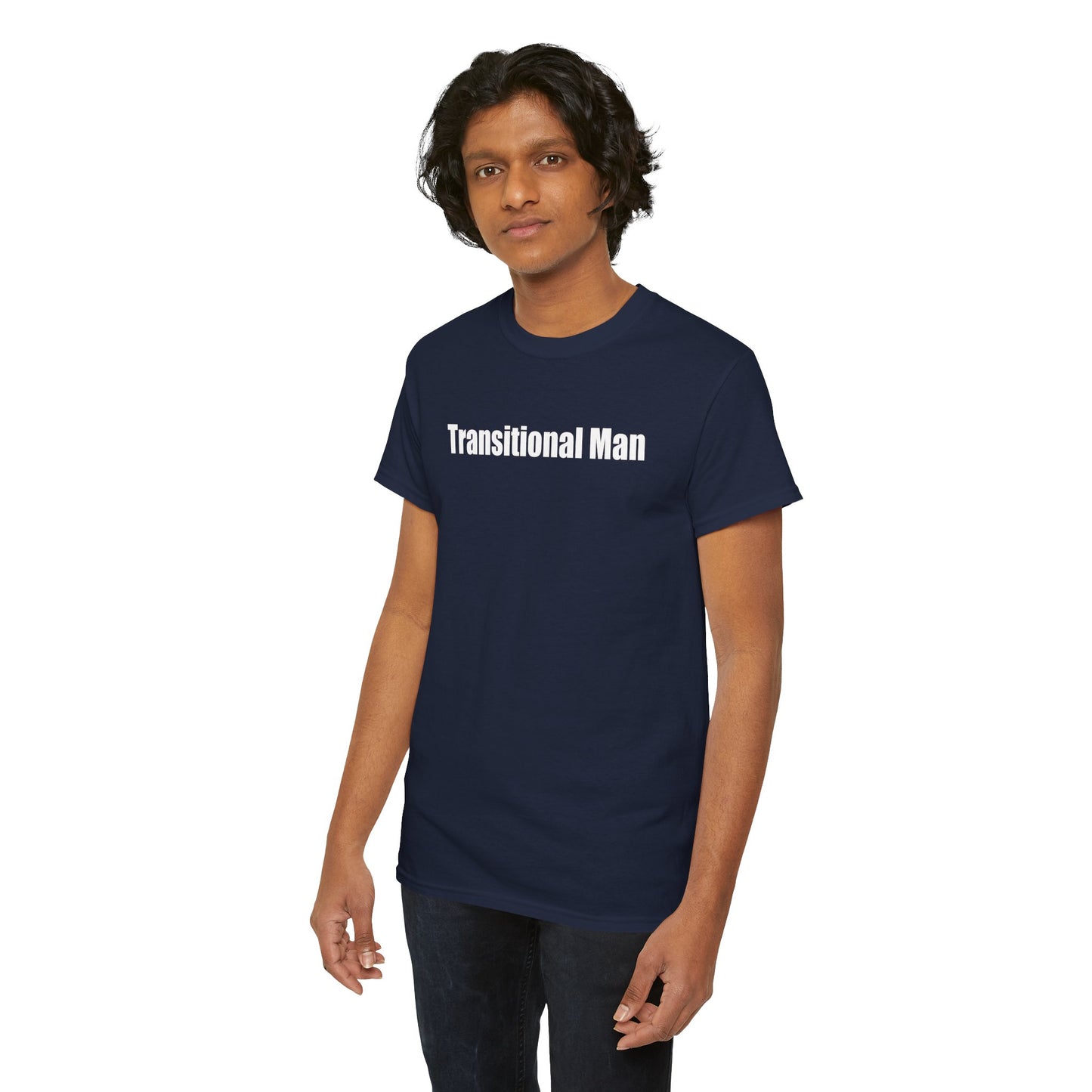 Transitional Man Tee — Bold Text Gender Transition Awareness Shirt Printify