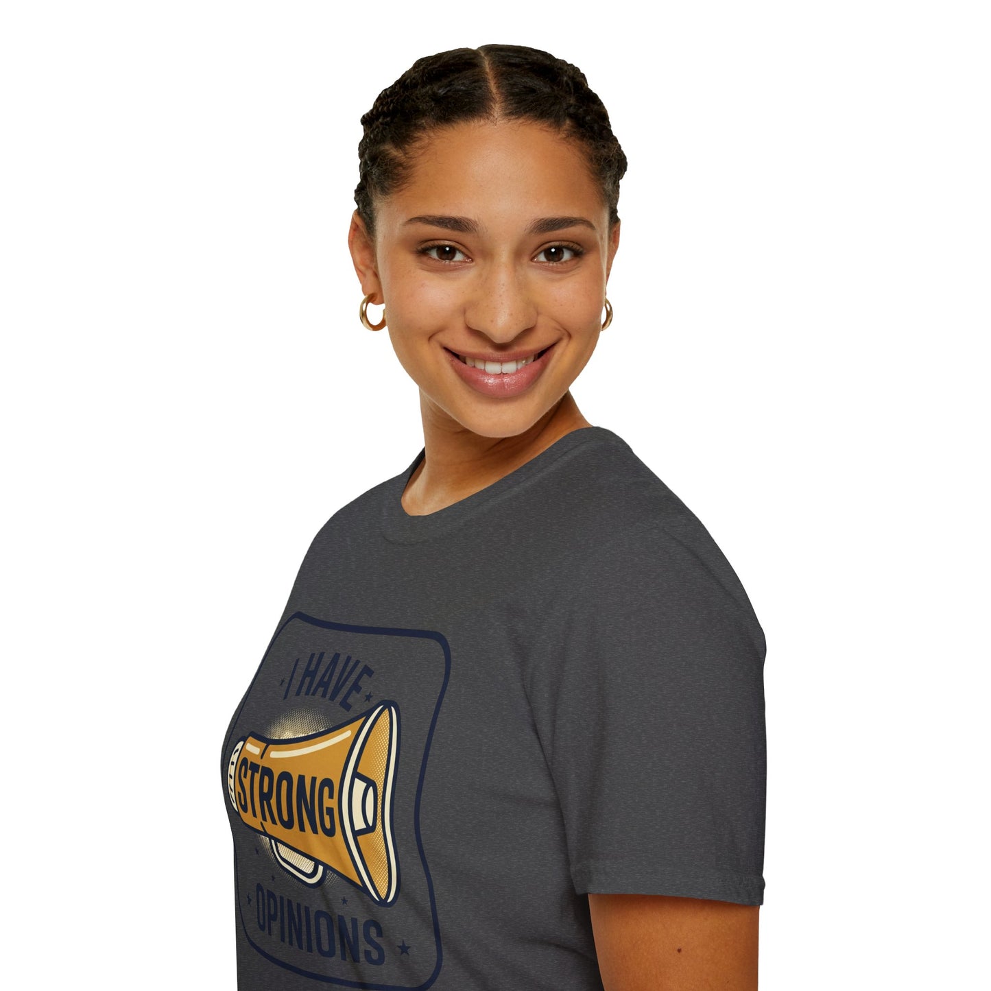 I Have Strong Opinions T-Shirt — Funny Megaphone Graphic Tee