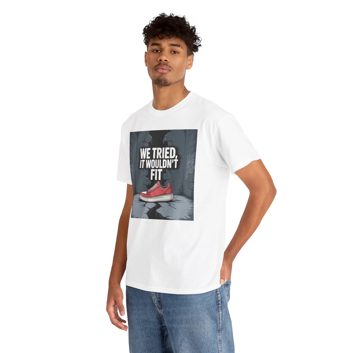 We Tried, It Wouldn't Fit T‑Shirt — Funny Shoe Locker Room Gym Tee Printify