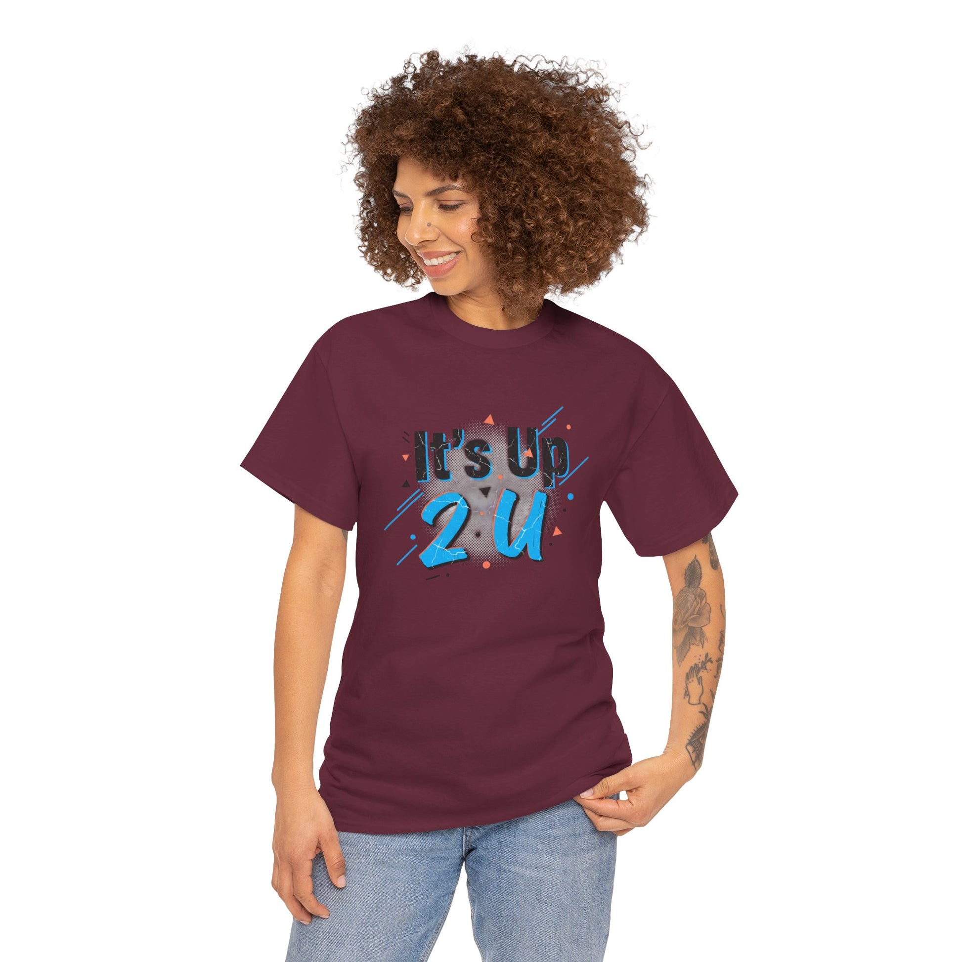 It's Up 2 U T-Shirt — Motivational Graphic Tee Printify