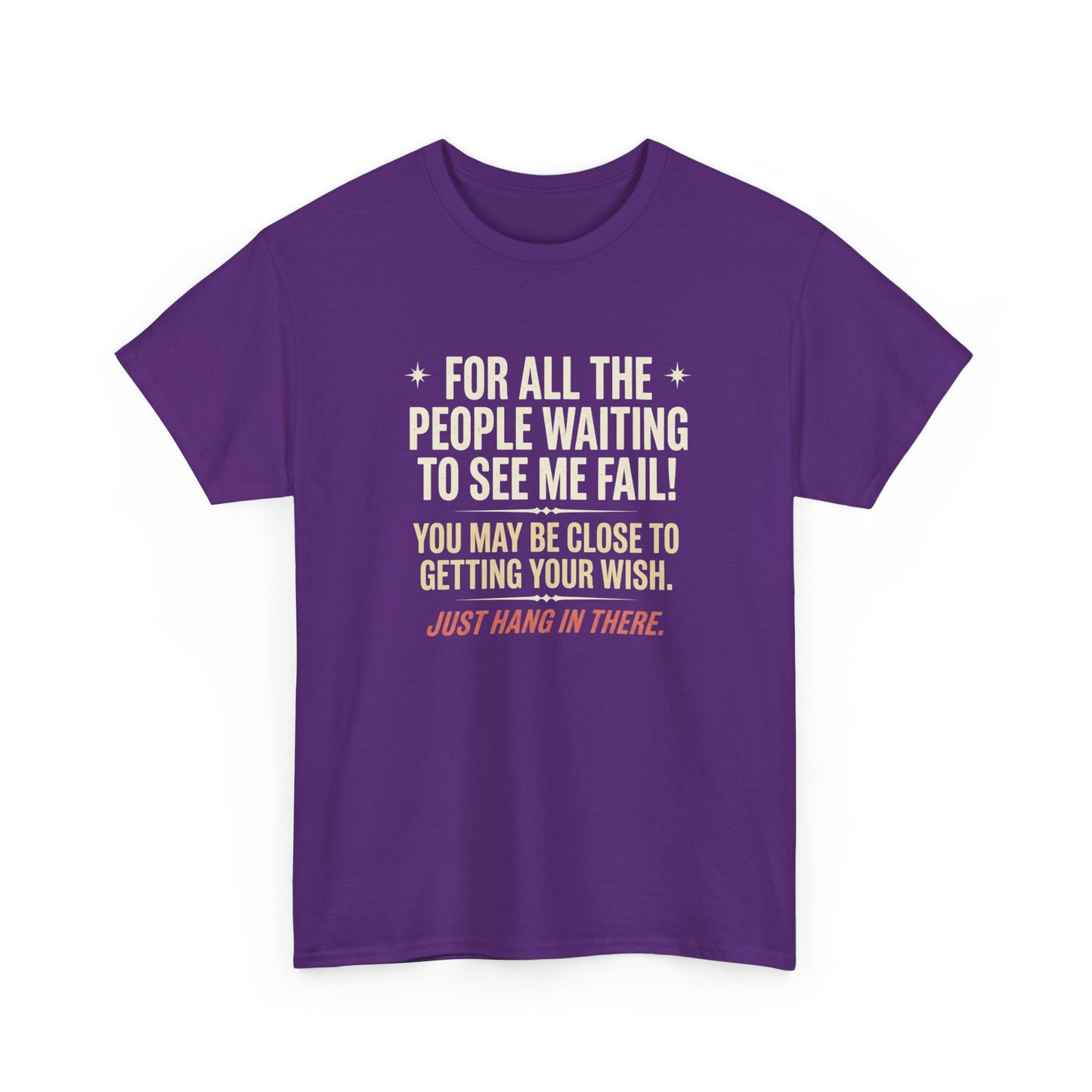 “For All The People Waiting To See Me Fail” Inspirational Shirt-Motivational Graphic Tee —