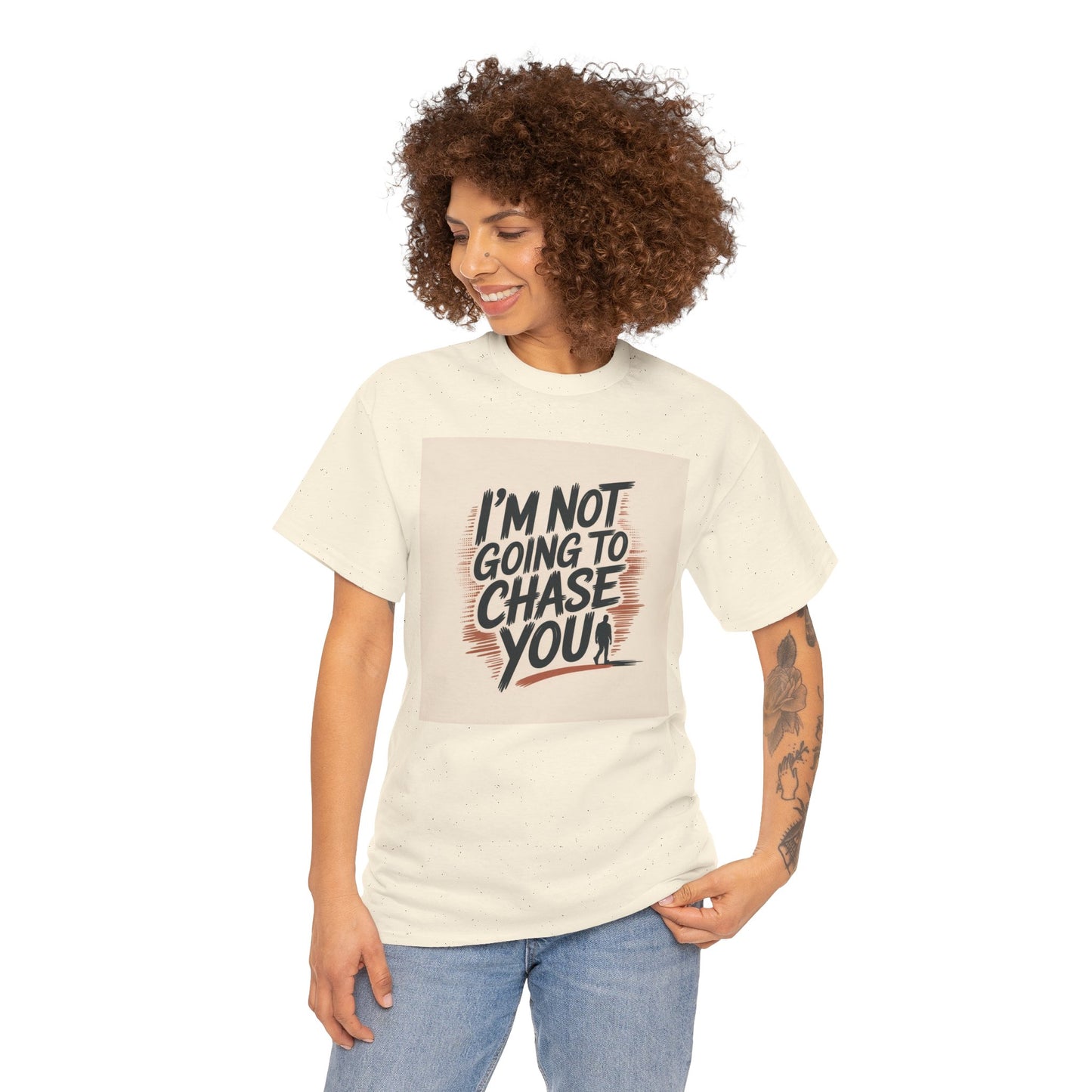 I’m Not Going To Chase You Tee — Retro Graphic Statement T-Shirt