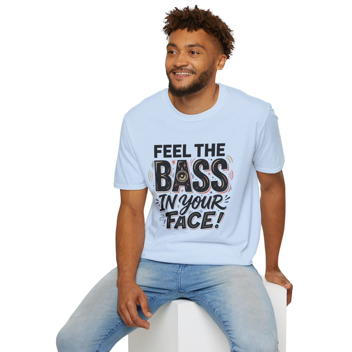 Feel the Bass In Your Face T-Shirt — Graphic Music Lover Tee