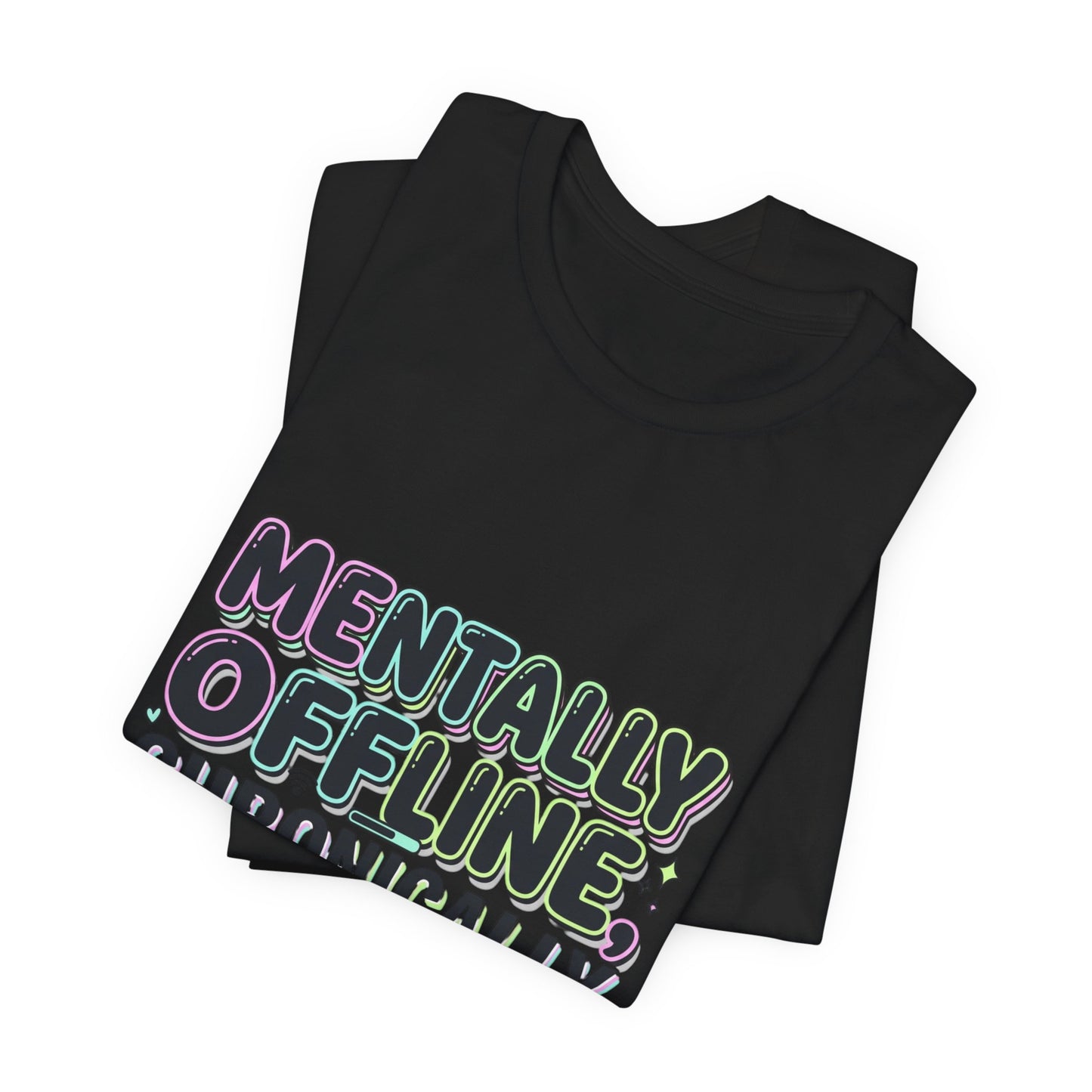 Mentally Offline Unisex Jersey Short Sleeve Tee