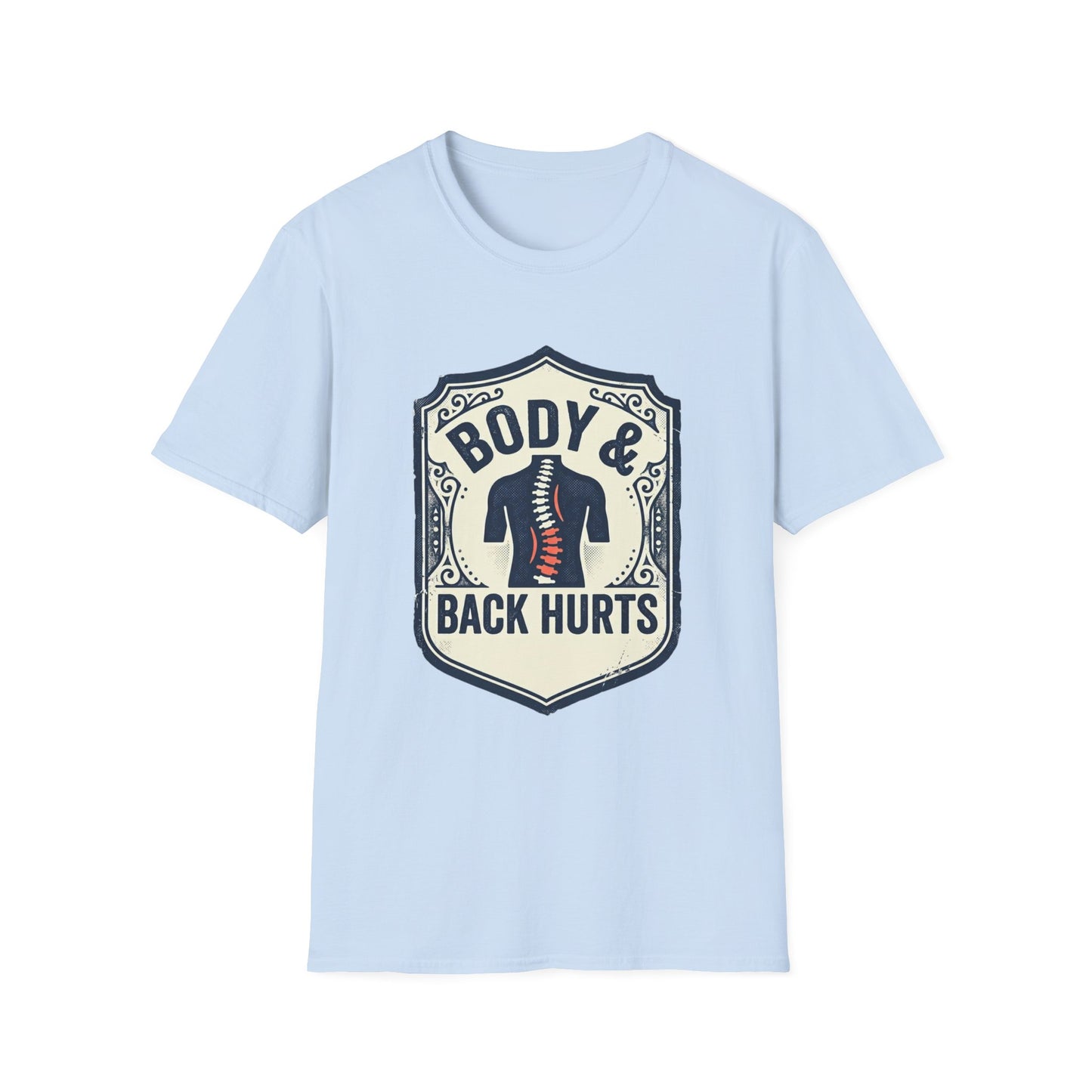 Back Hurts T-Shirt — Body & Back Hurts Graphic Tee for Spine Pain Relief Awareness