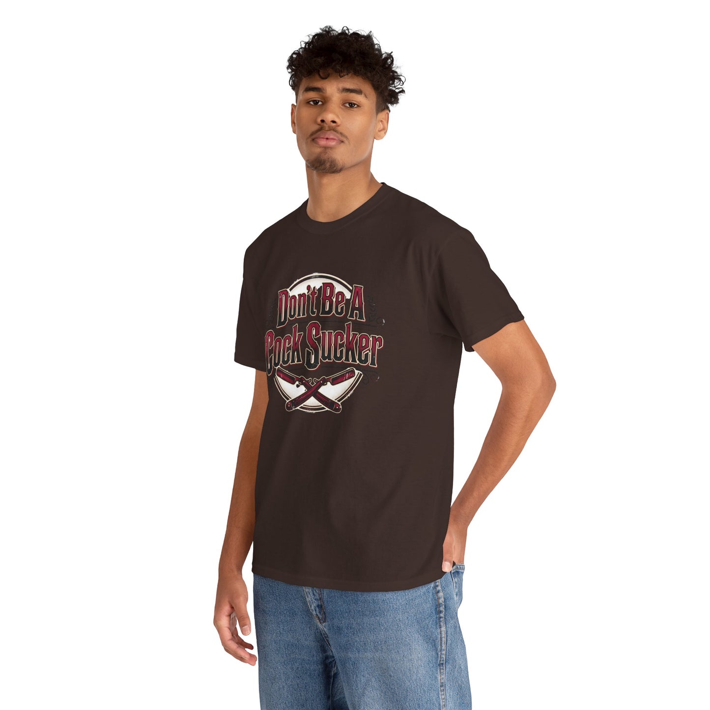 T-Shirt — "Don't Be A Cock Sucker" Graphic Tee Printify