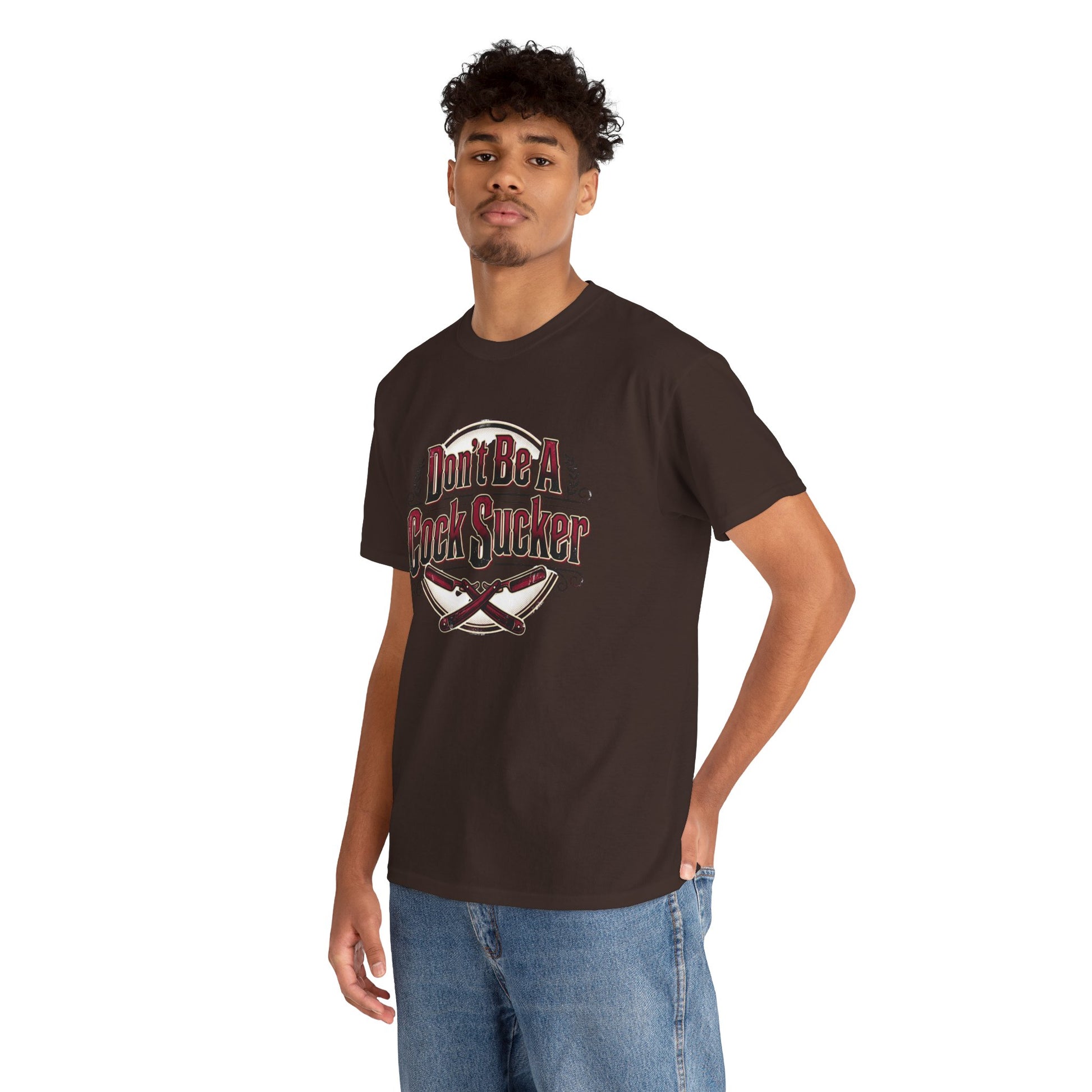 T-Shirt — "Don't Be A Cock Sucker" Graphic Tee Printify