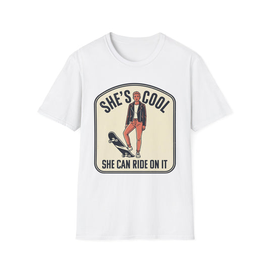 She's Cool Skateboarder T-Shirt — "She's Cool, She Can Ride On It" Retro Graphic Tee