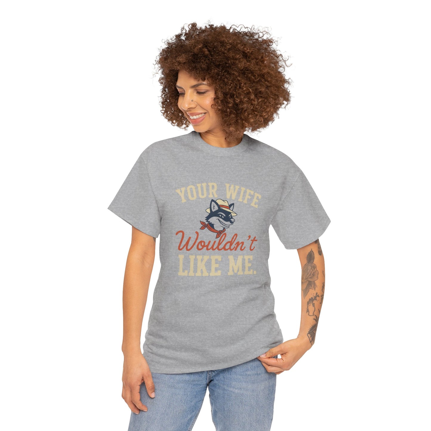 Graphic Tee — “Your Wife Wouldn't Like Me” Husky Dog Humor Shirt Printify