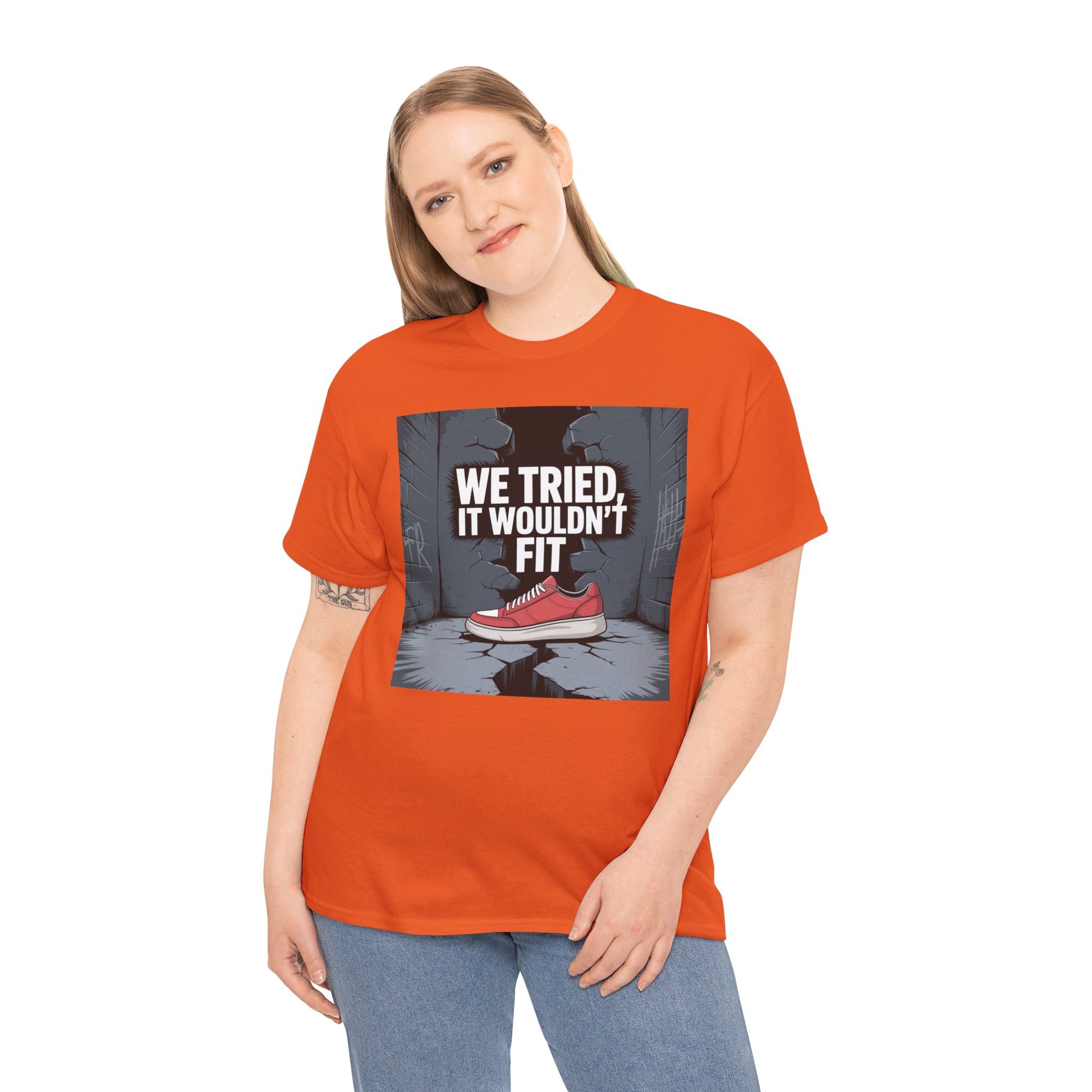We Tried, It Wouldn't Fit T‑Shirt — Funny Shoe Locker Room Gym Tee Printify