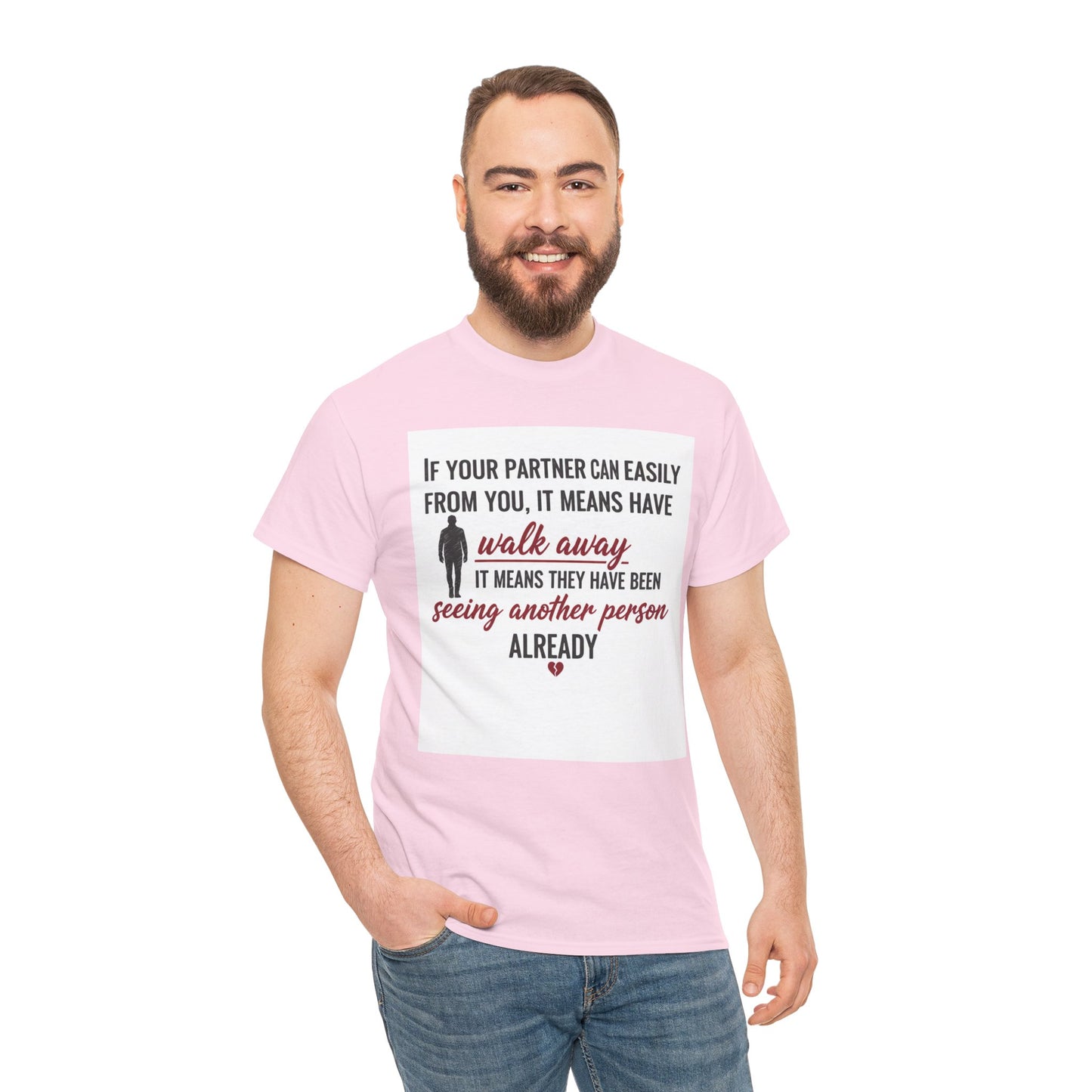 T‑Shirt — “If Your Partner Can Easily Walk Away” Relationship Quote Tee