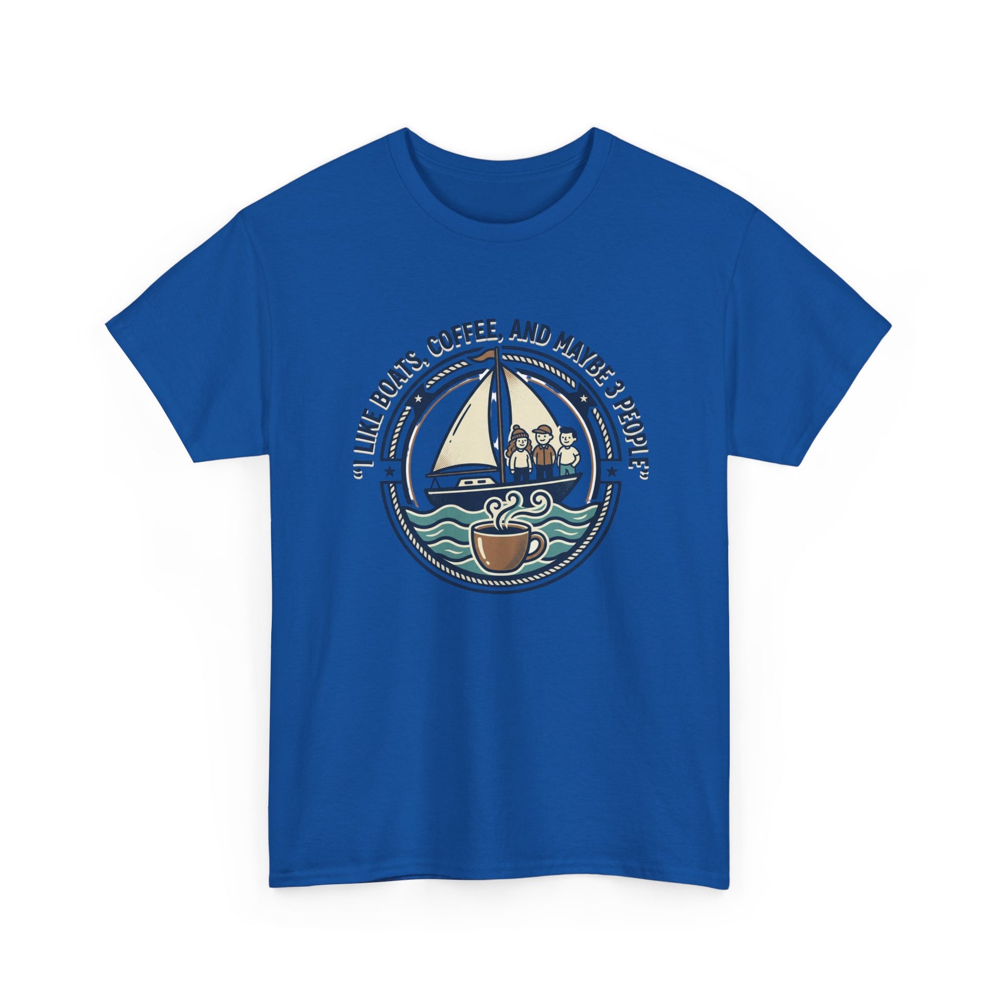 Sailboats & Coffee T‑Shirt — "I Like Boats, Coffee, and Maybe 3 People" Graphic Tee Printify