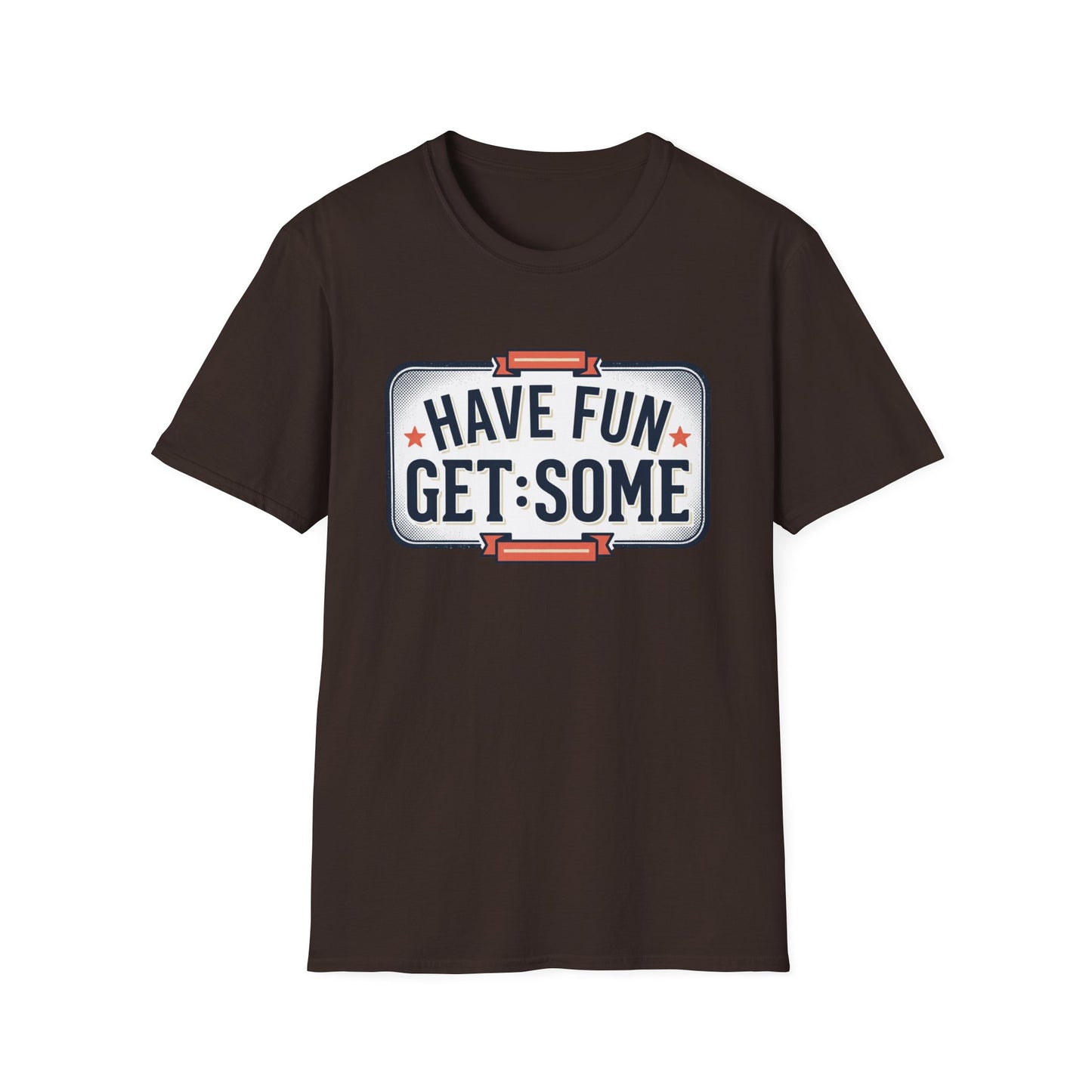 Have Fun Get Some T-Shirt — Retro Road Sign Graphic Tee