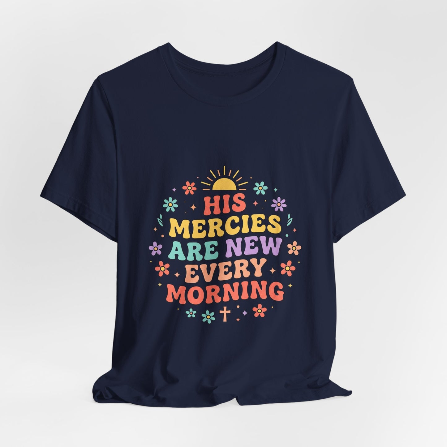 His Mercies Are New Every Morning T‑Shirt | Christian pastel groovy encouragement