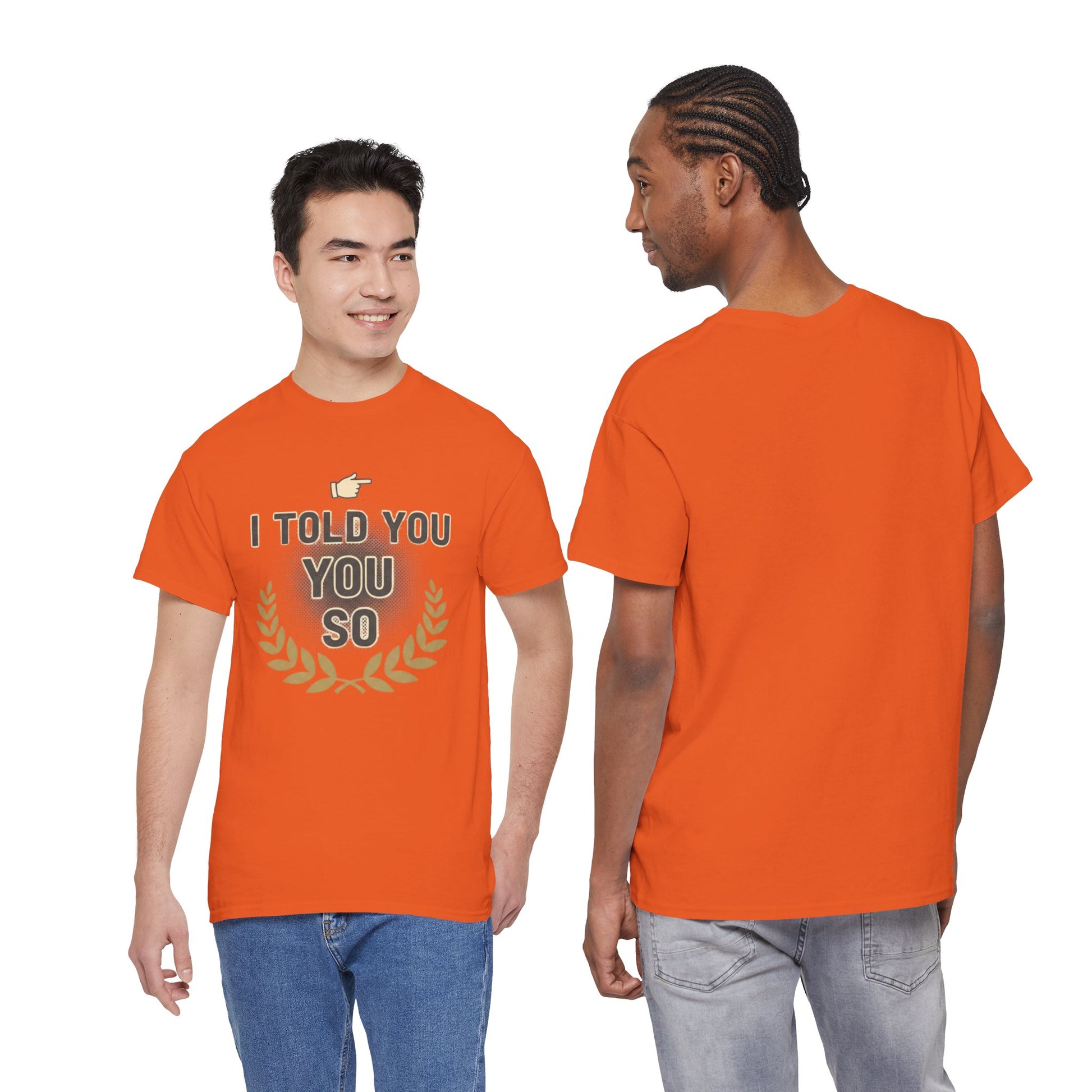 I Told You So Tee — Funny Victory Laurel Graphic T‑Shirt Printify