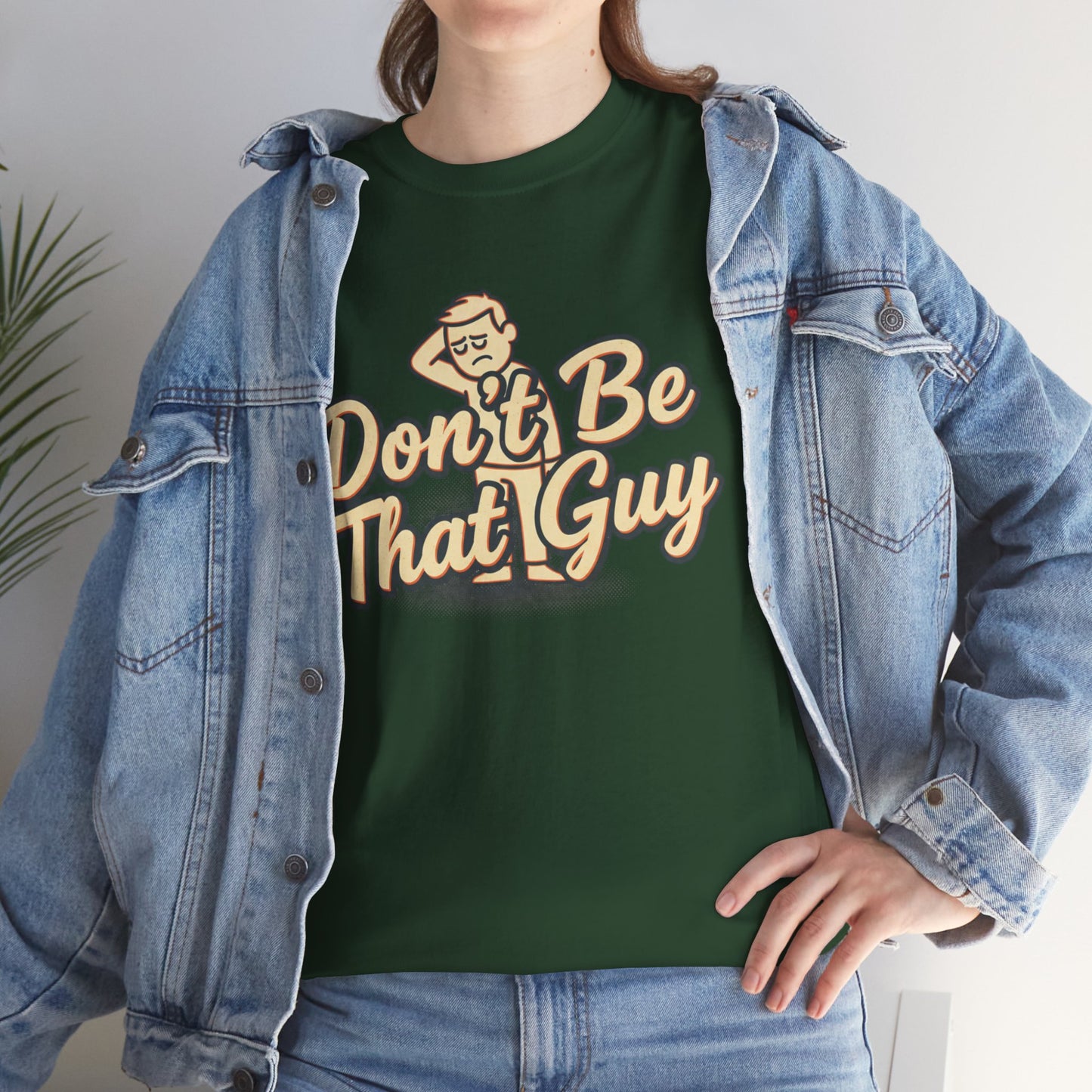 Don't Be That Guy Tee — Retro Graphic White T‑Shirt Printify